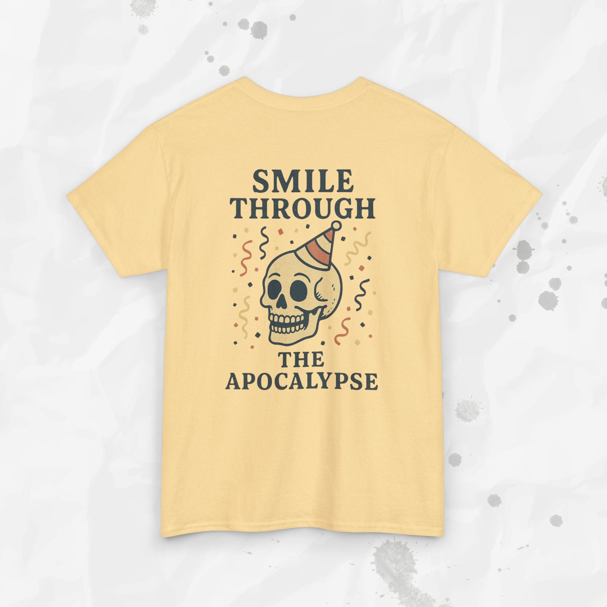 Smile Through the Apocalypse - T-Shirt