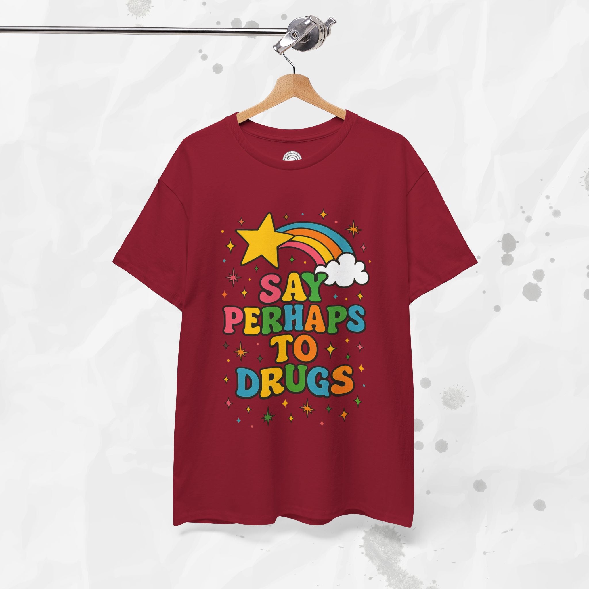 Say Perhaps To Drugs - T-Shirt