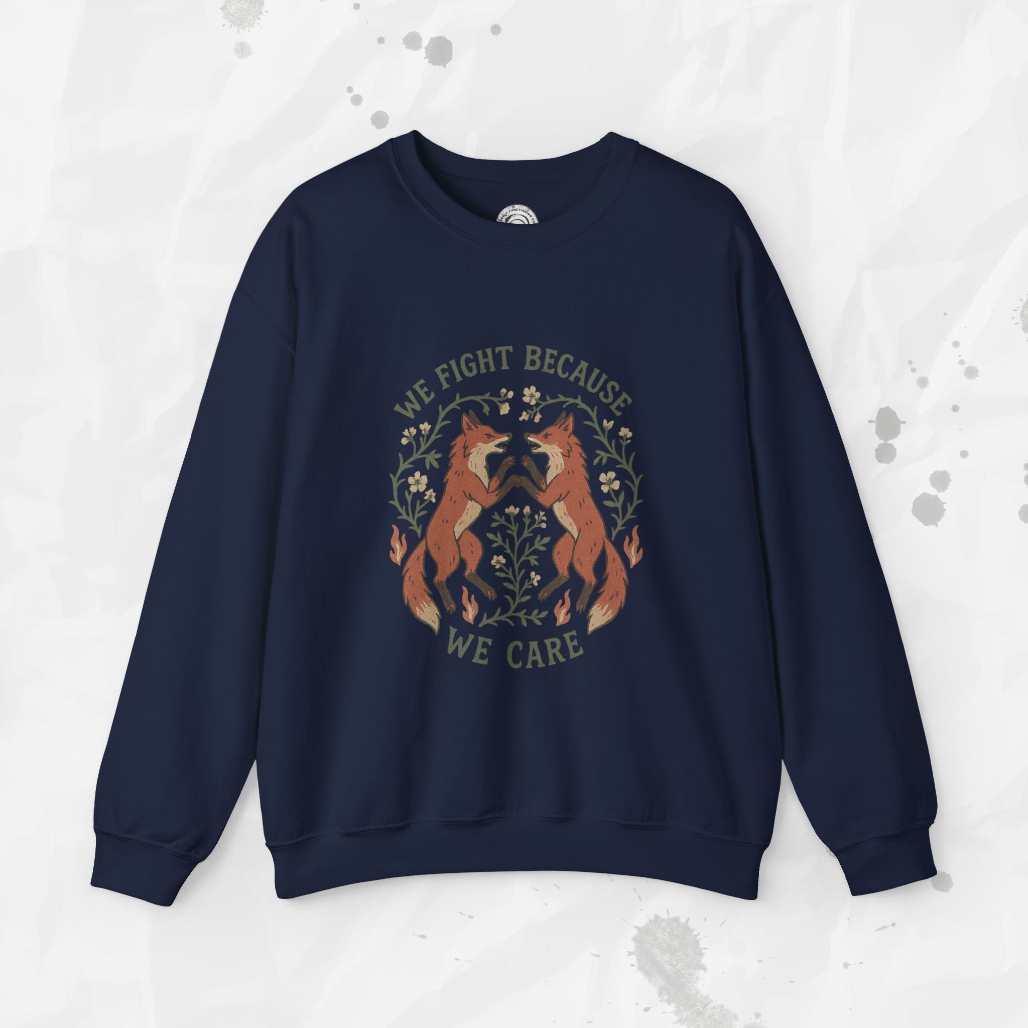 We Fight Because We Care - Crewneck Sweatshirt