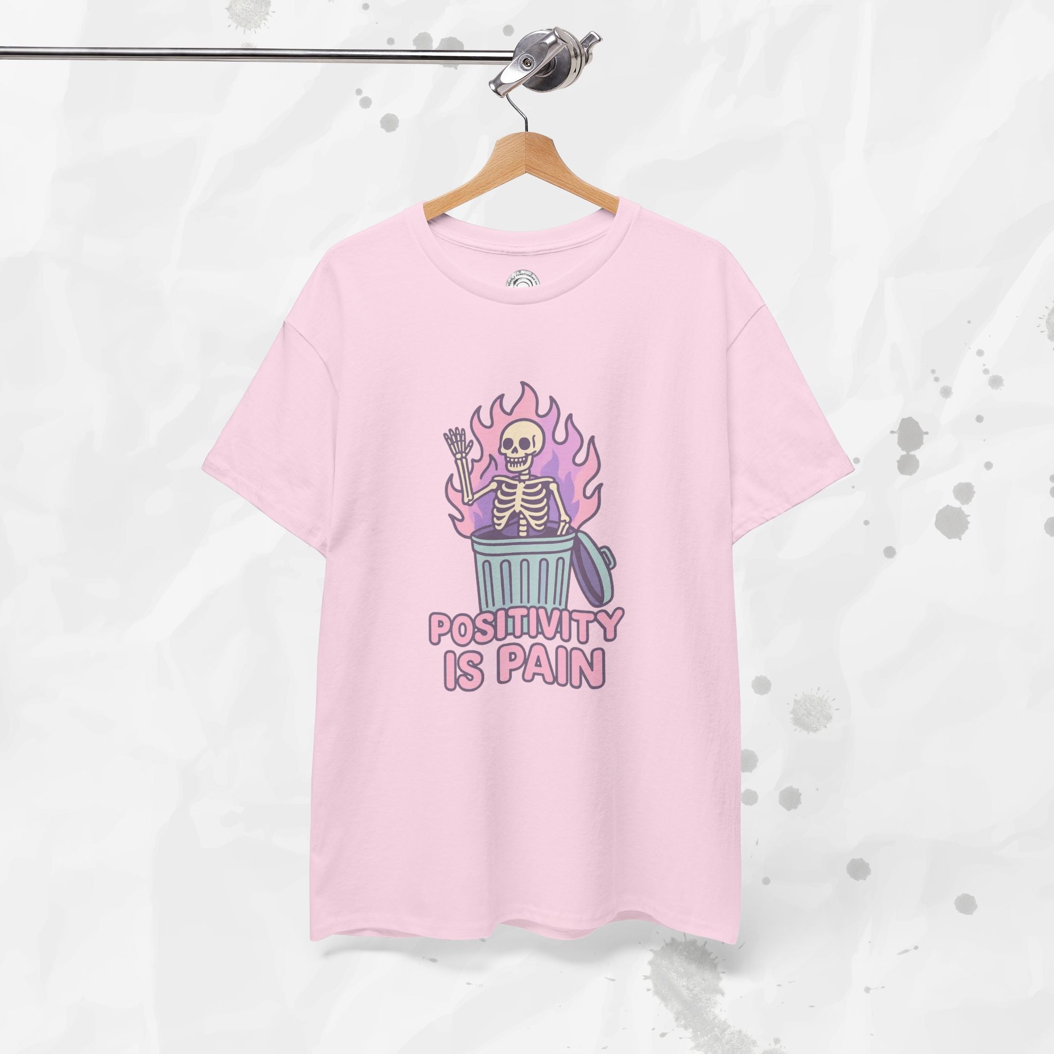 Positivity Is Pain - T-Shirt