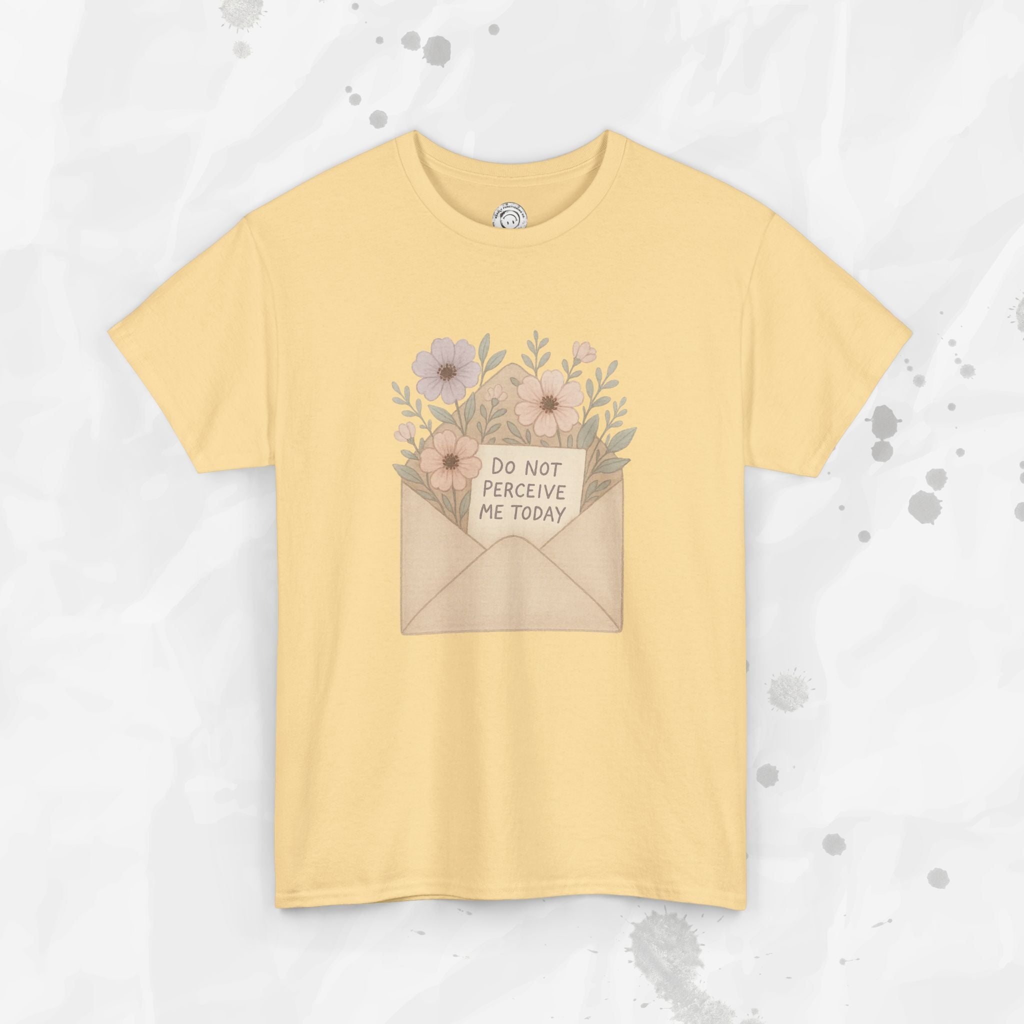 Do Not Perceive Me Today - T-Shirt