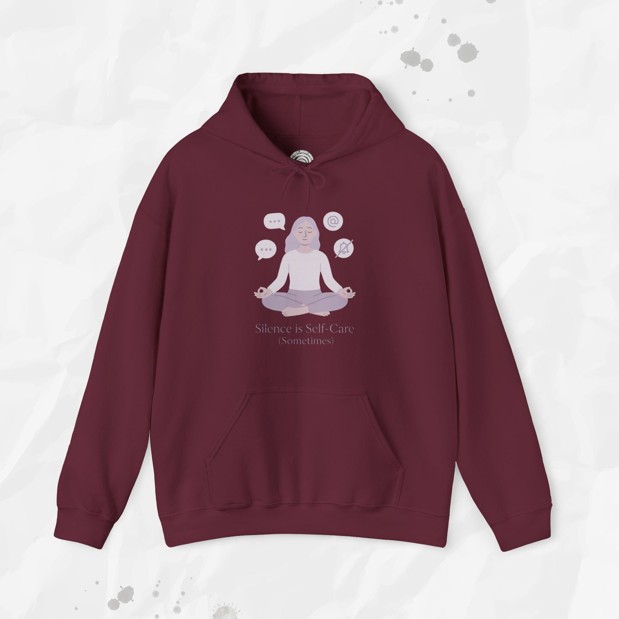 Silence is Self Care (Sometimes) - Hoodie