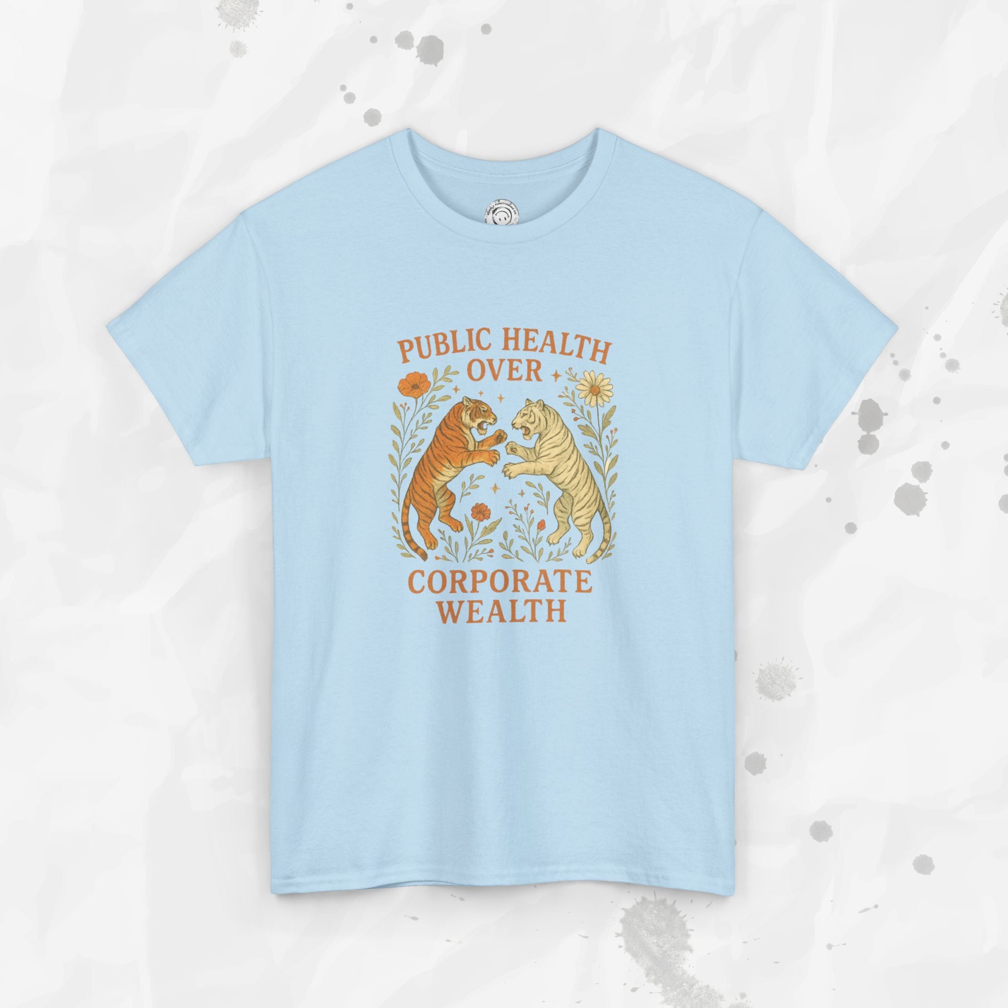 Public Health Over Corporate Wealth - T-Shirt