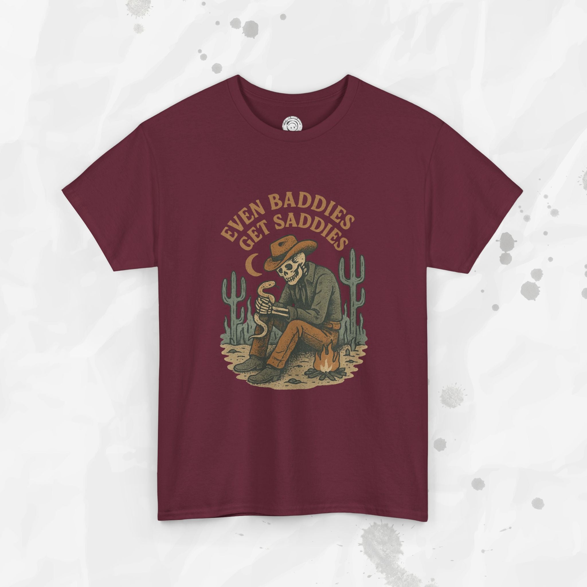 Even Baddies Get Saddies - T-Shirt
