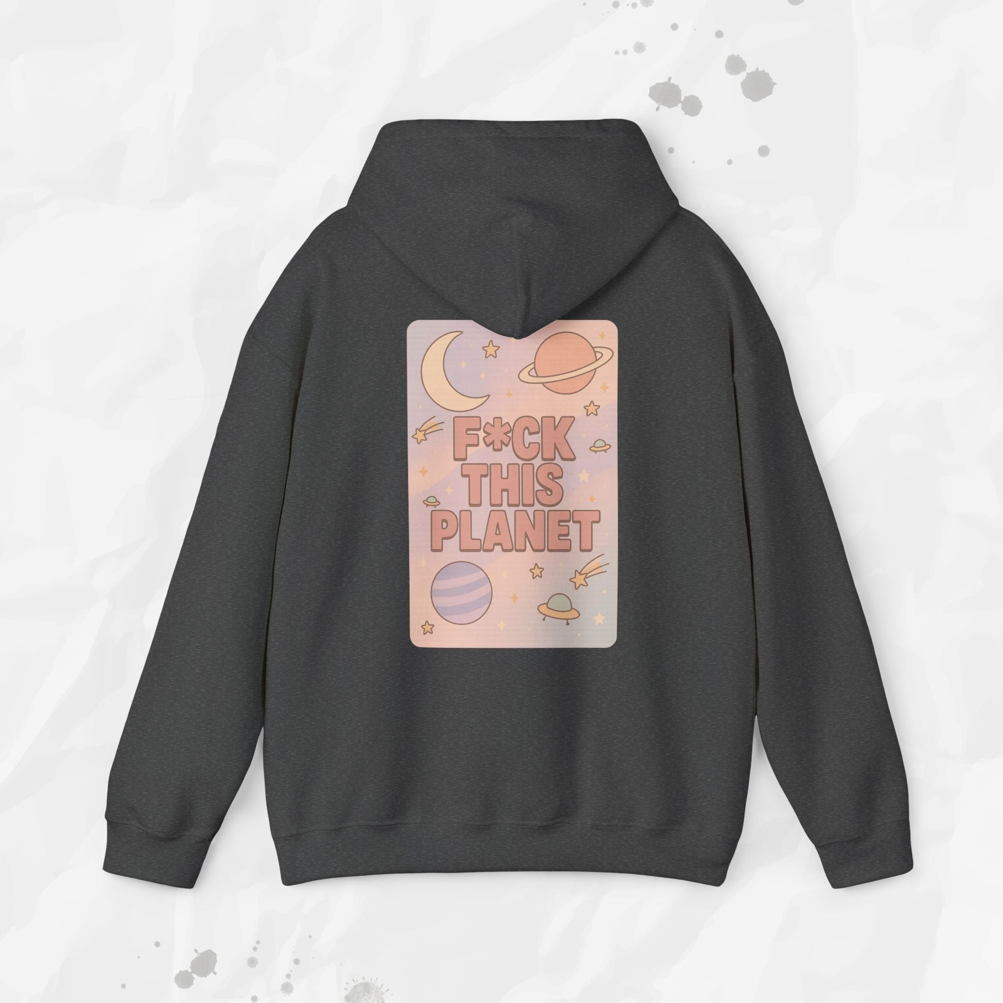 F*ck This Planet - Hoodie