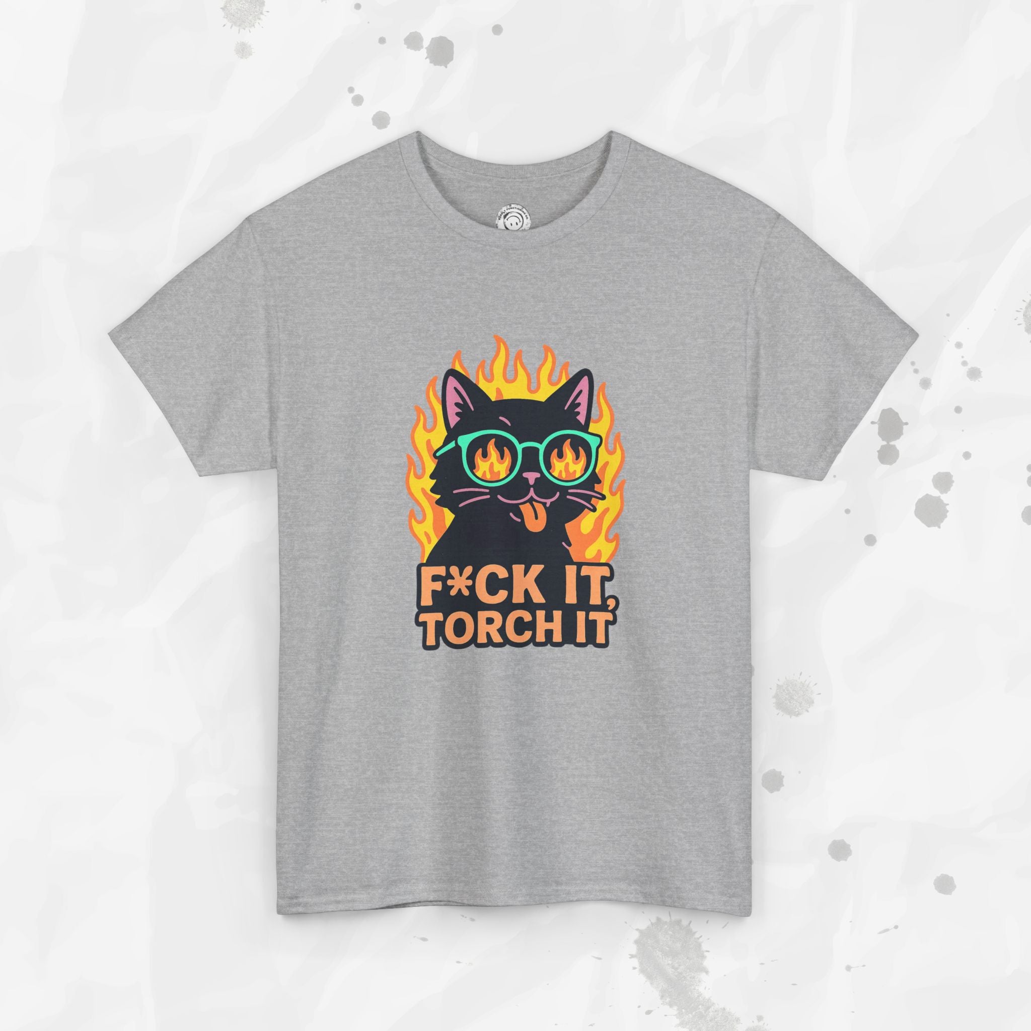F*ck It, Torch It – T-Shirt