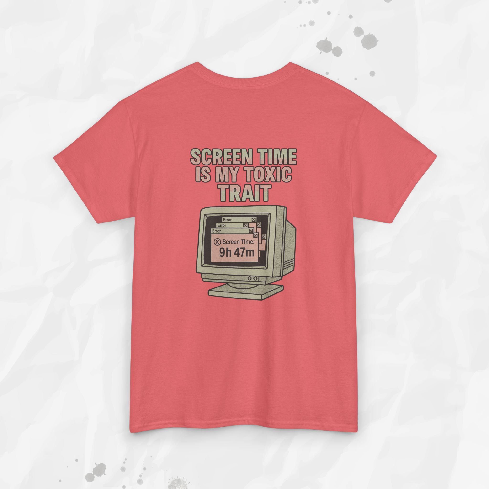 Screen Time Is My Toxic Trait - T-Shirt
