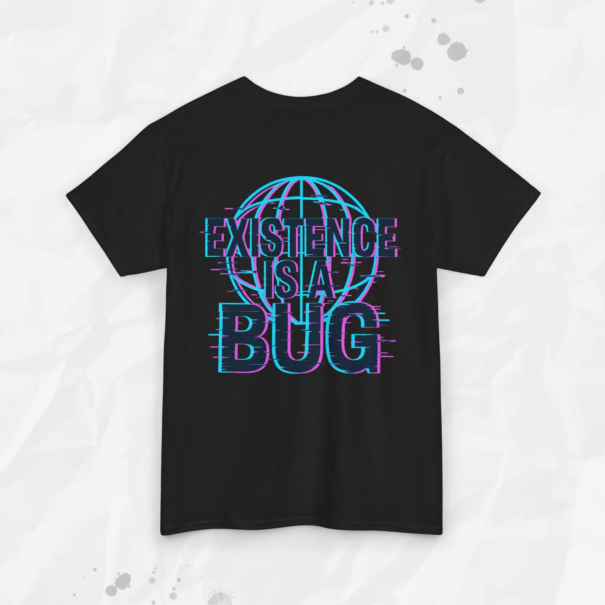 Existence Is a Bug - T-Shirt