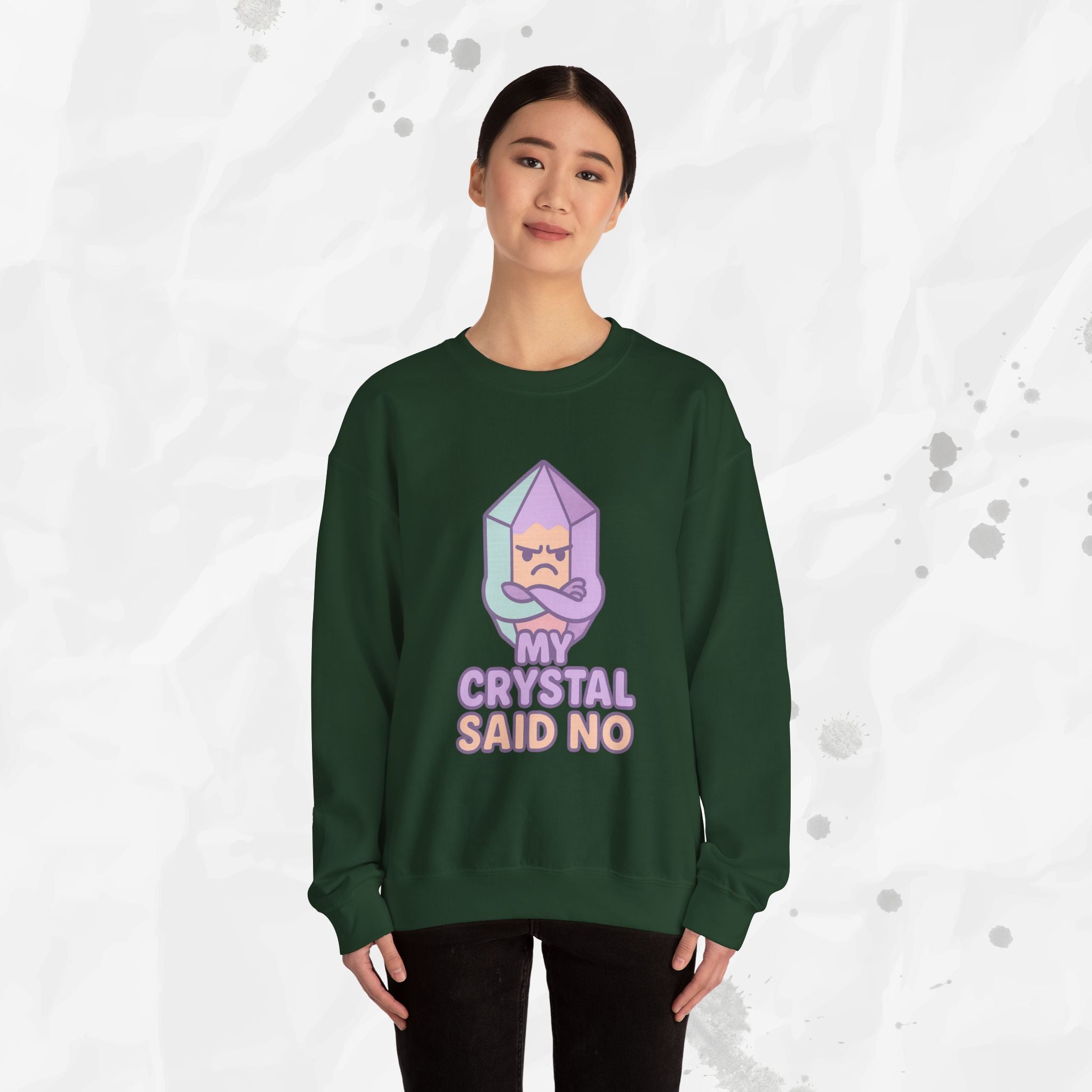 My Crystal Said No - Crewneck Sweatshirt