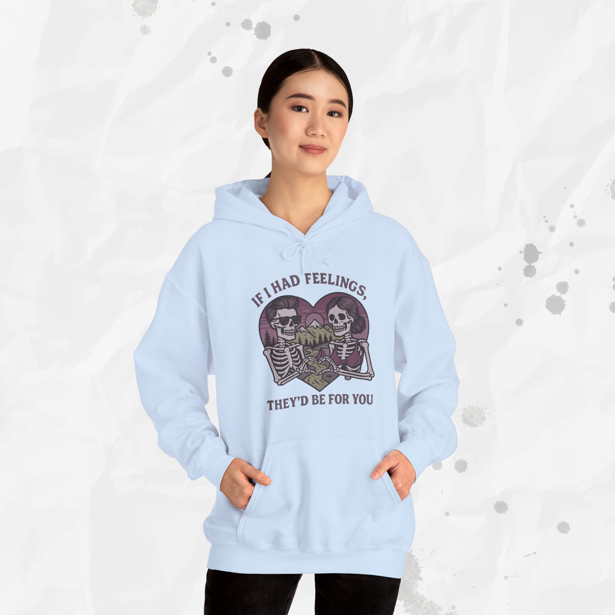 If I Had Feelings - Hoodie