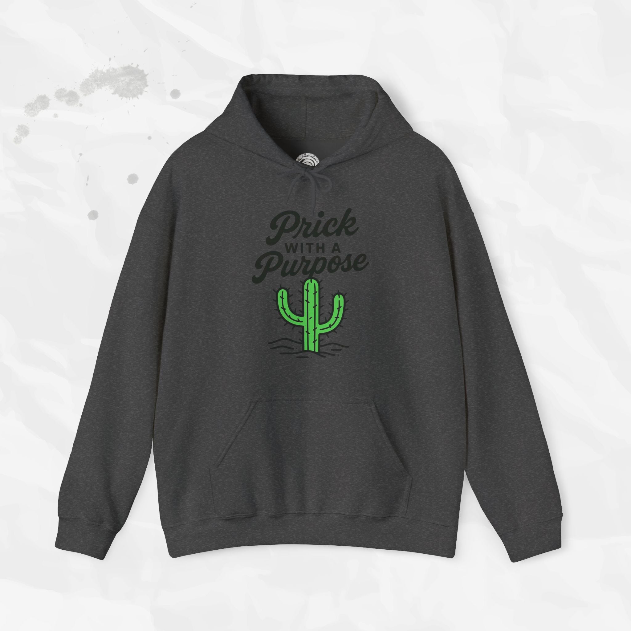 Prick With A Purpose - Hoodie