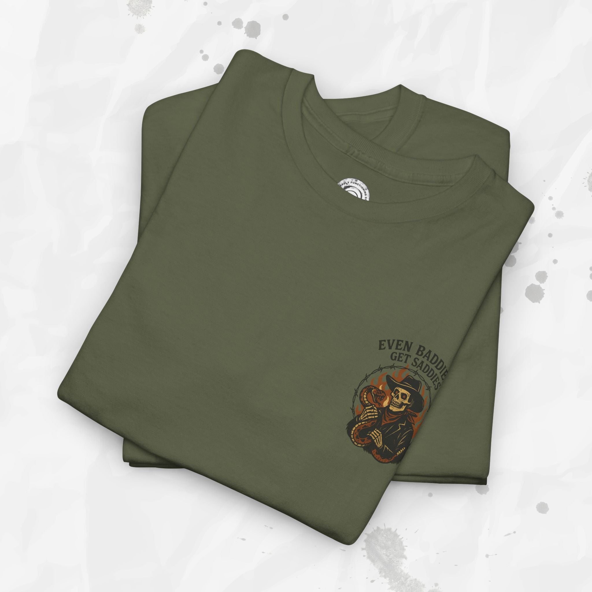 Even Baddies Get Saddies - T-Shirt