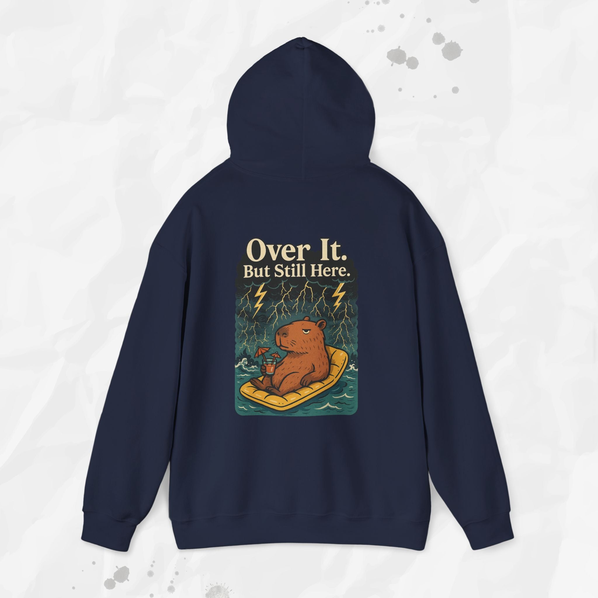 Over It But Still Here - Hoodie