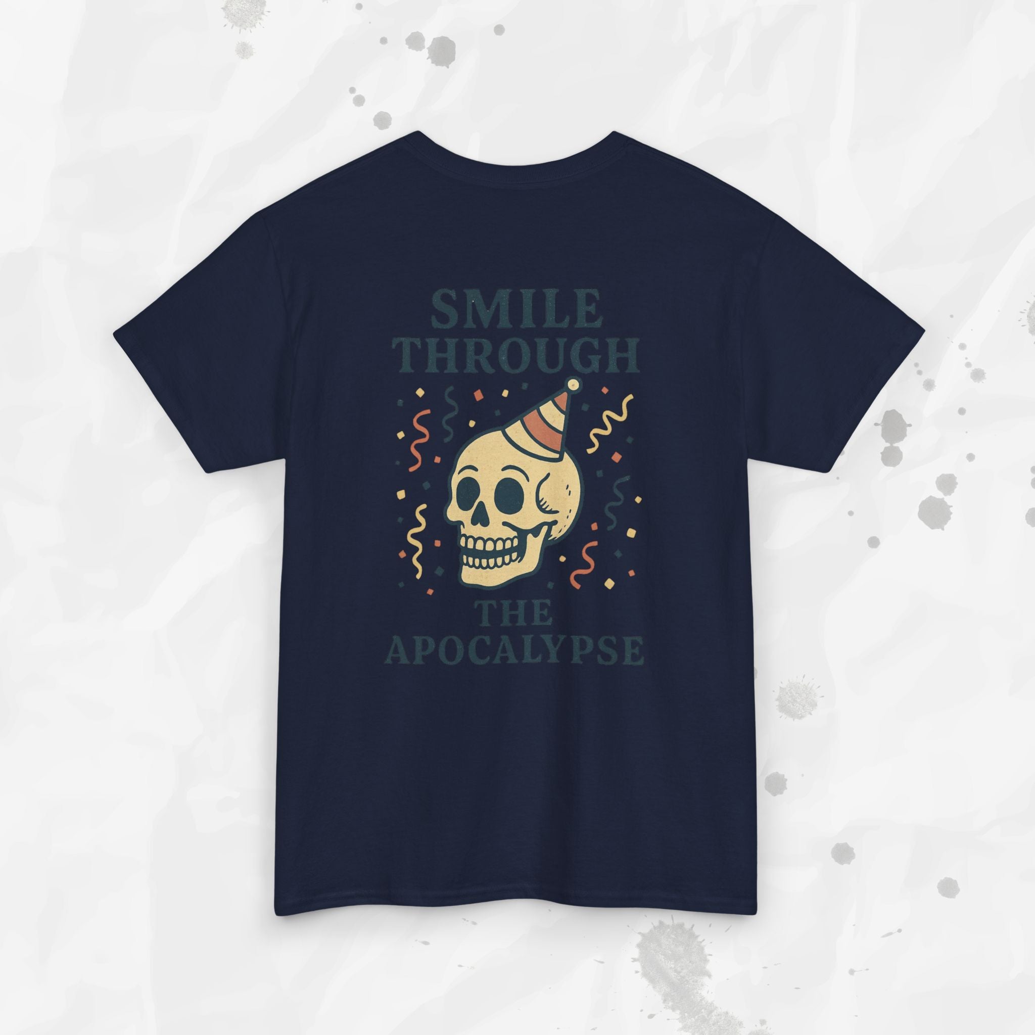 Smile Through the Apocalypse - T-Shirt