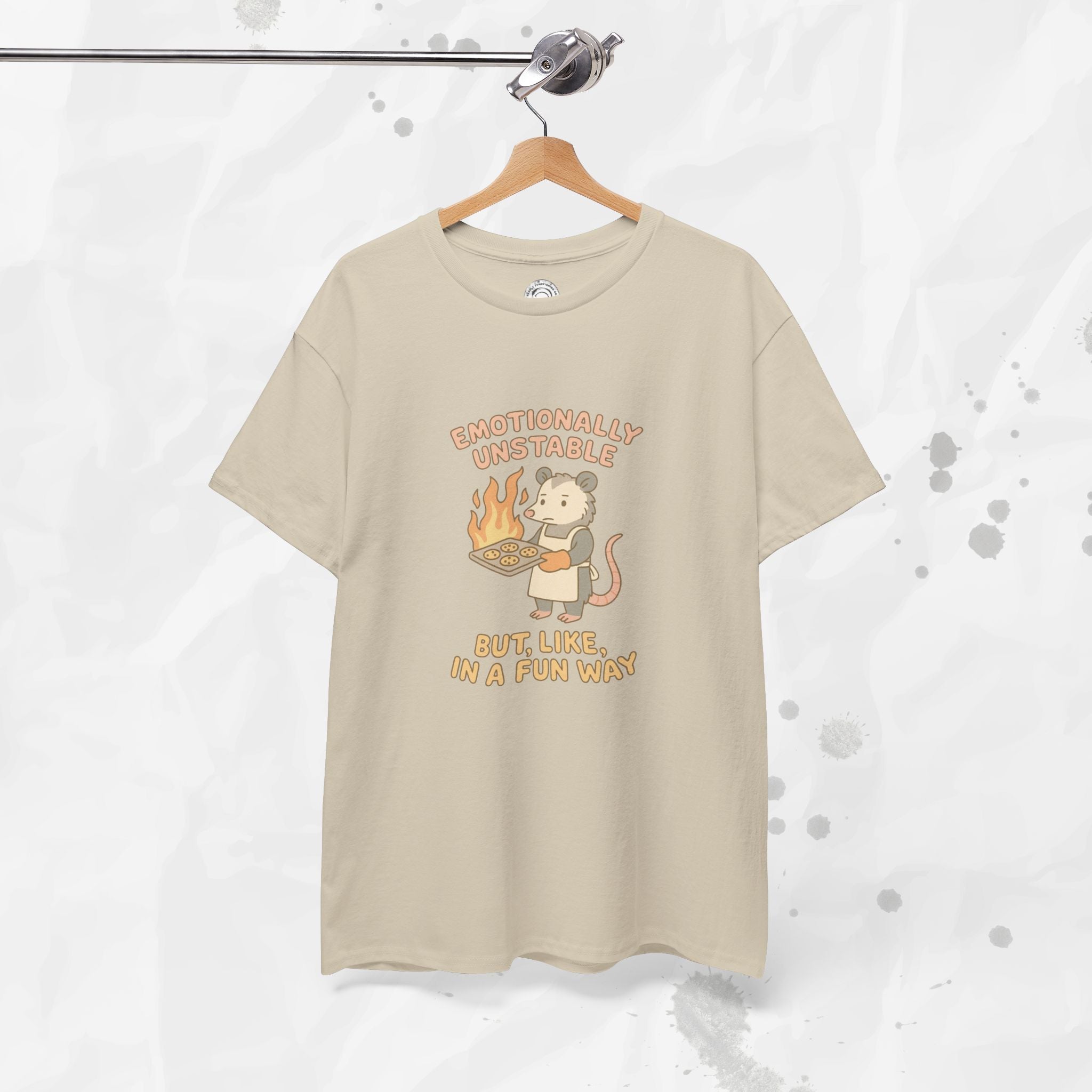 Emotionally Unstable But Like In A Fun Way - T-Shirt
