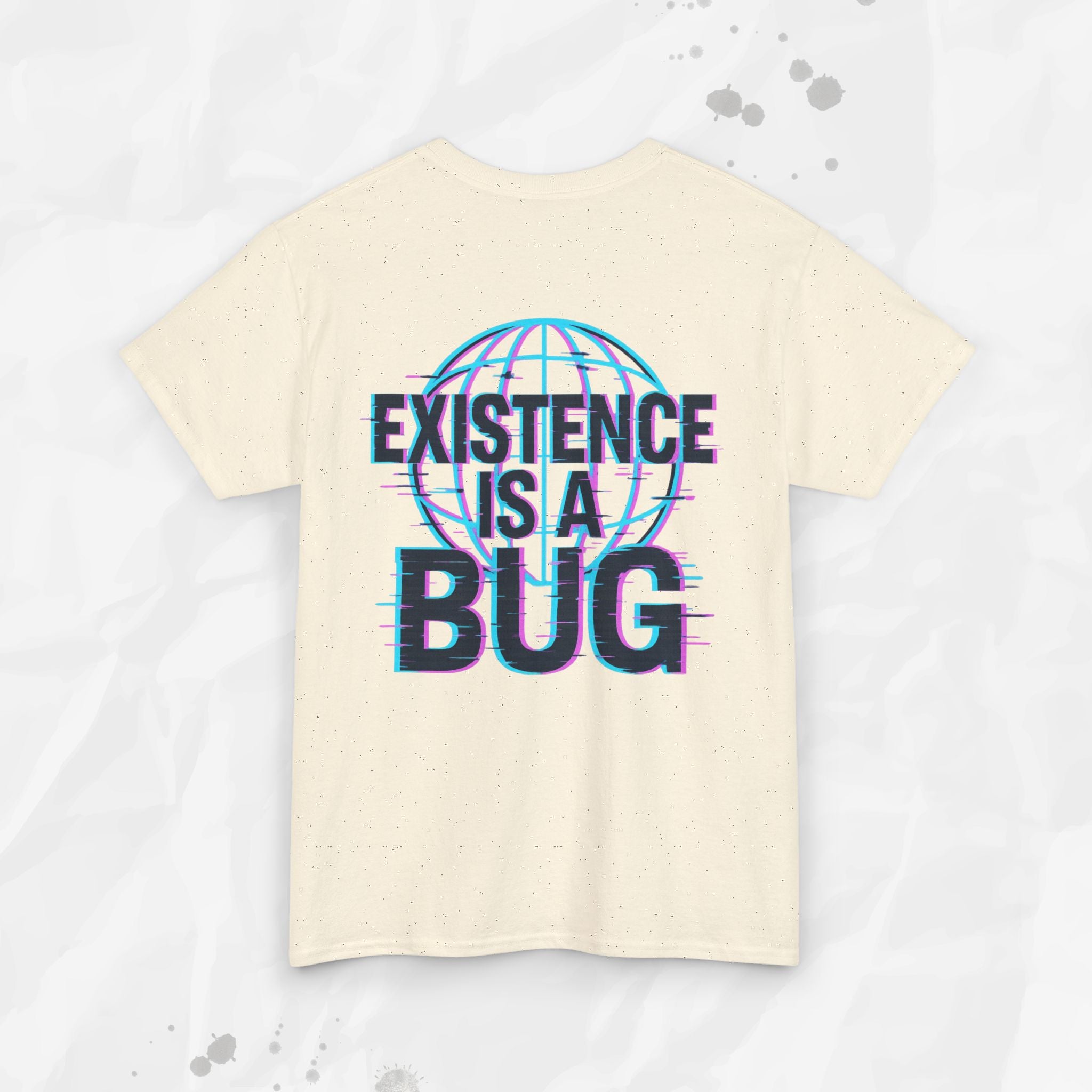 Existence Is a Bug - T-Shirt
