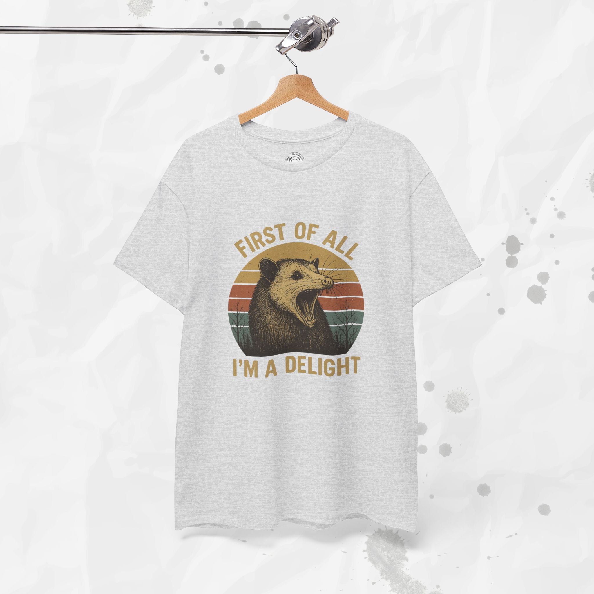 First of All I'm a Delight - T-Shirt