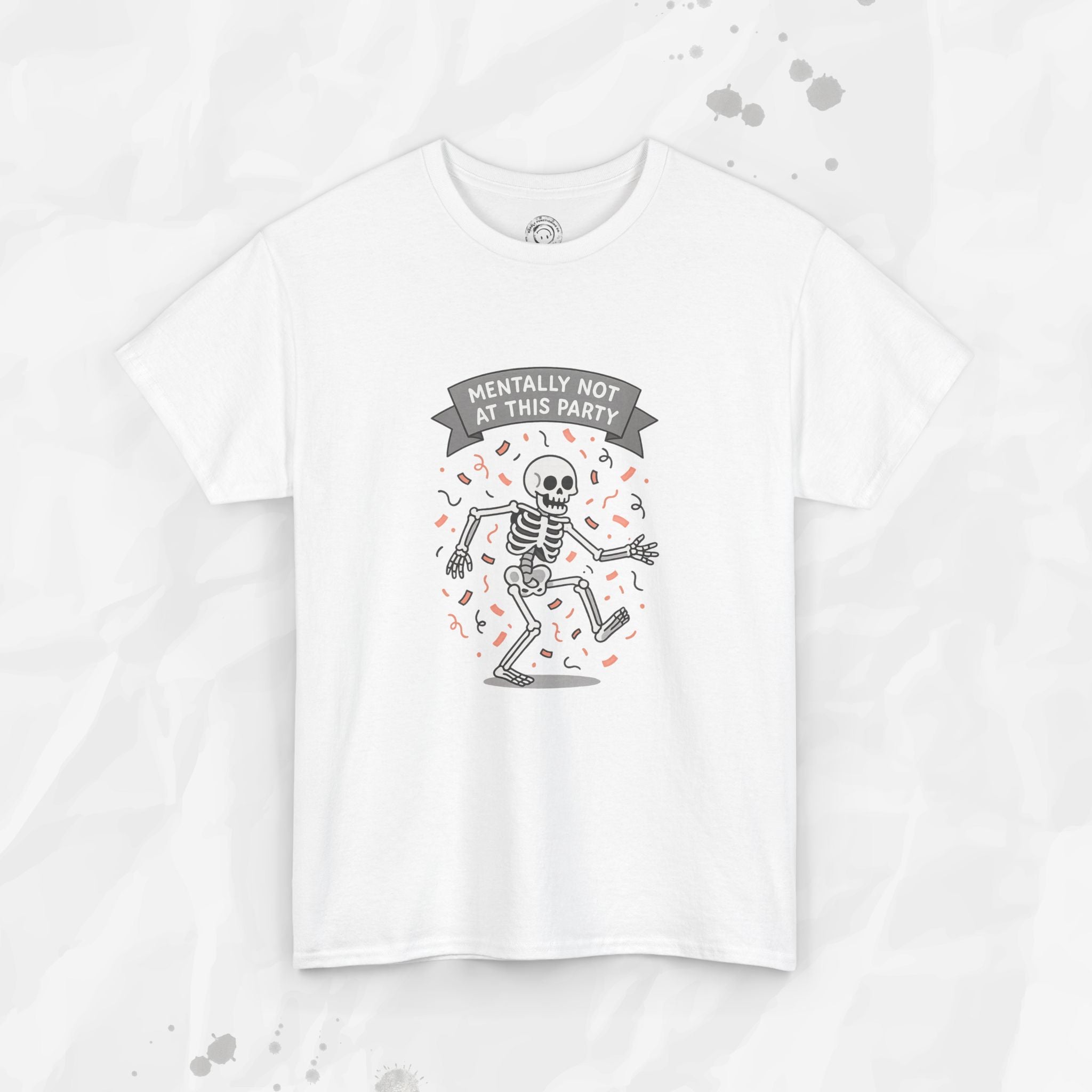 Mentally Not at This Party - T-Shirt