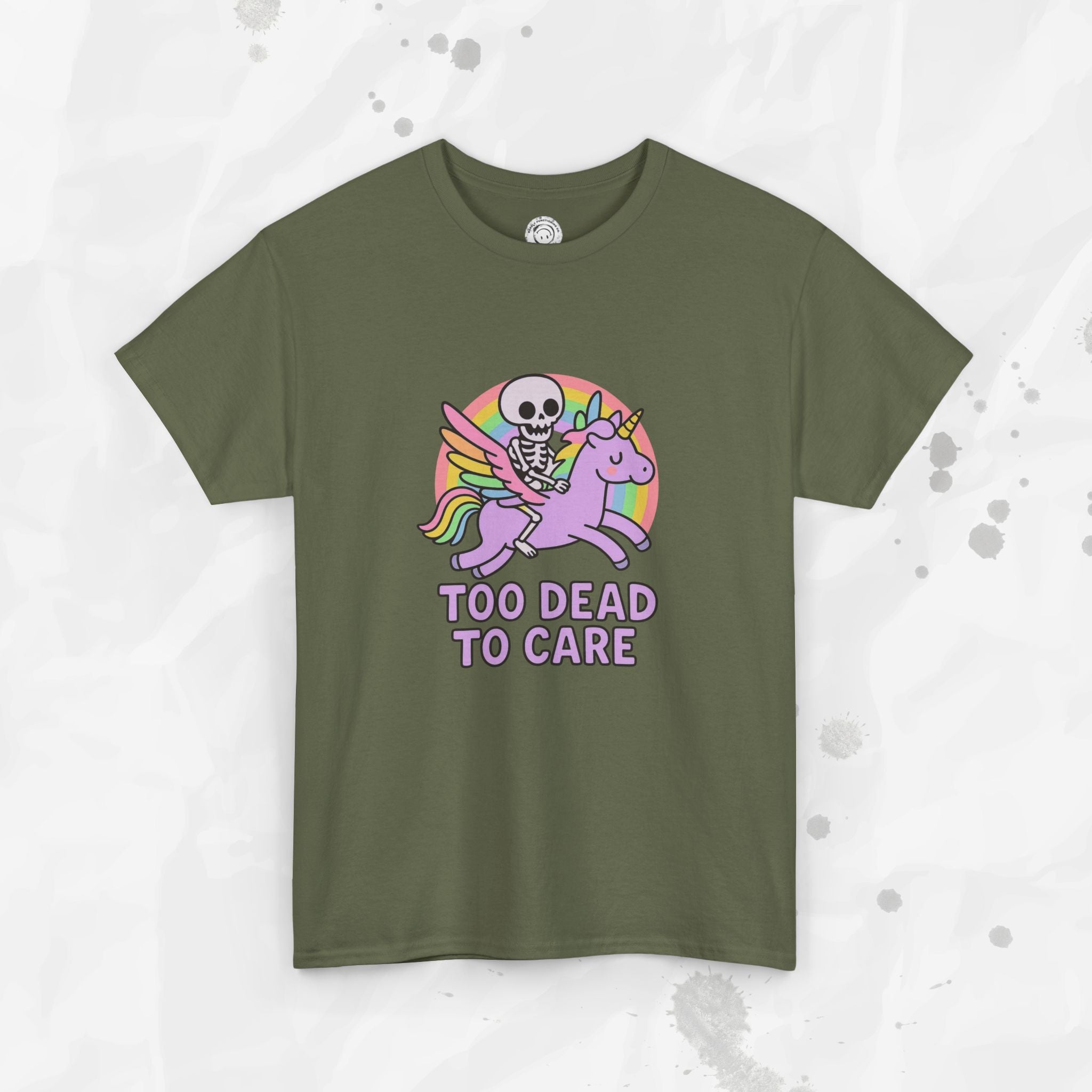 Too Dead to Care – T-Shirt