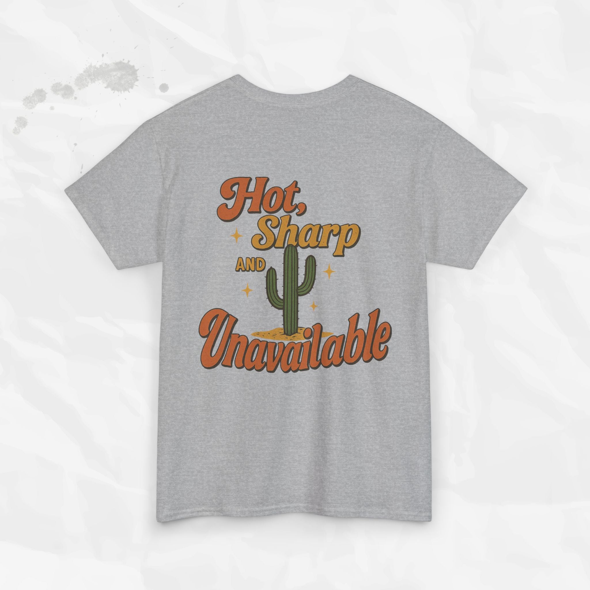 Hot, Sharp and Unavailable - T-Shirt