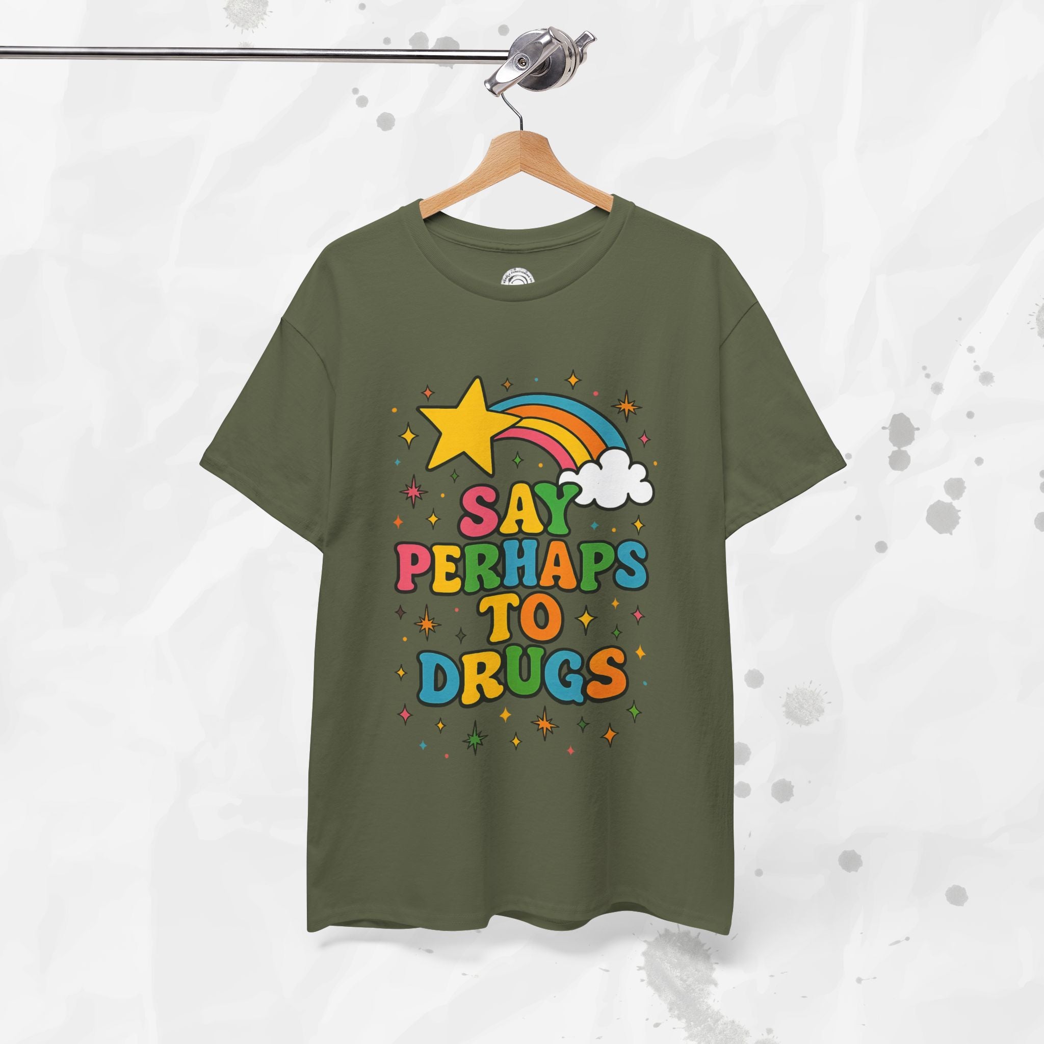 Say Perhaps To Drugs - T-Shirt