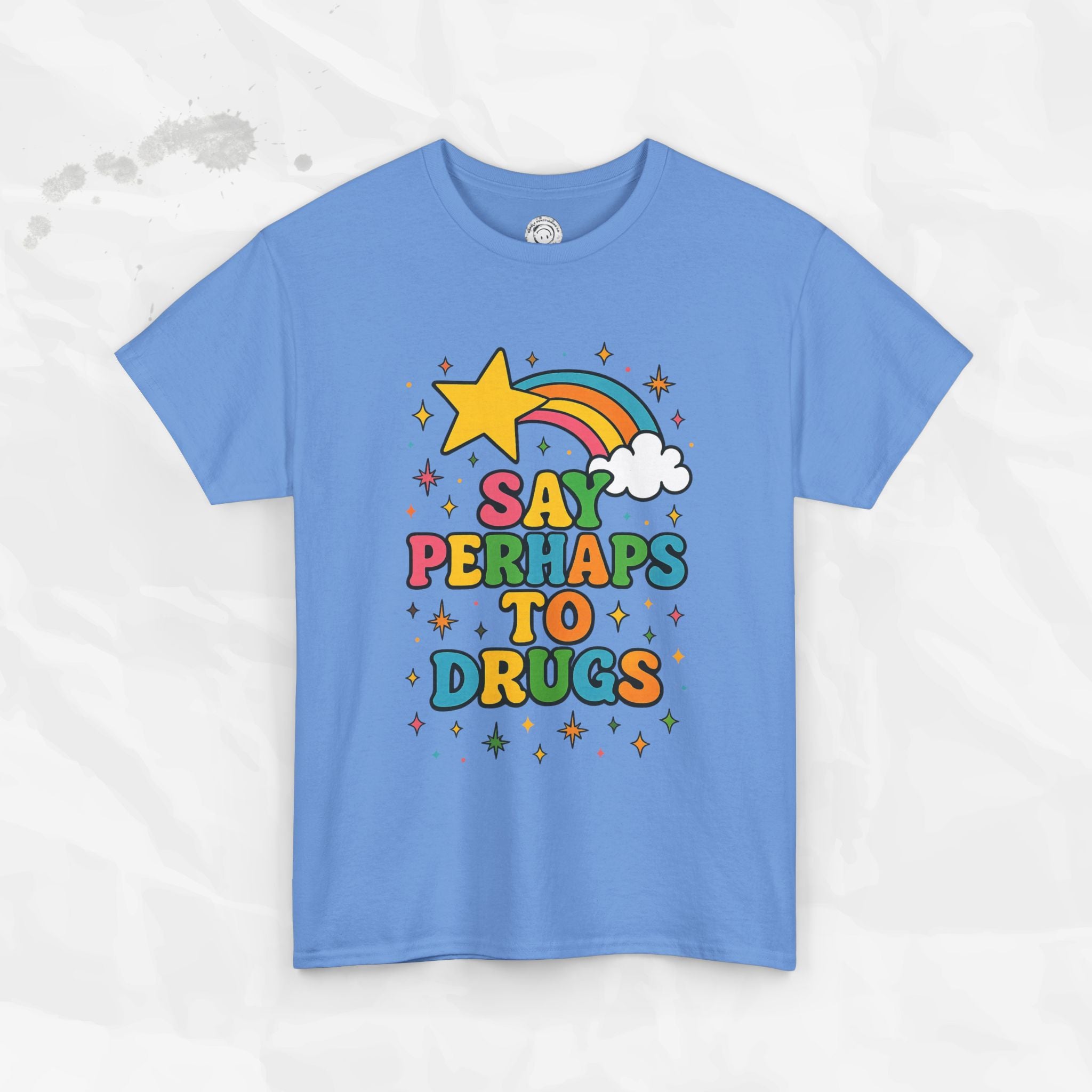 Say Perhaps To Drugs - T-Shirt