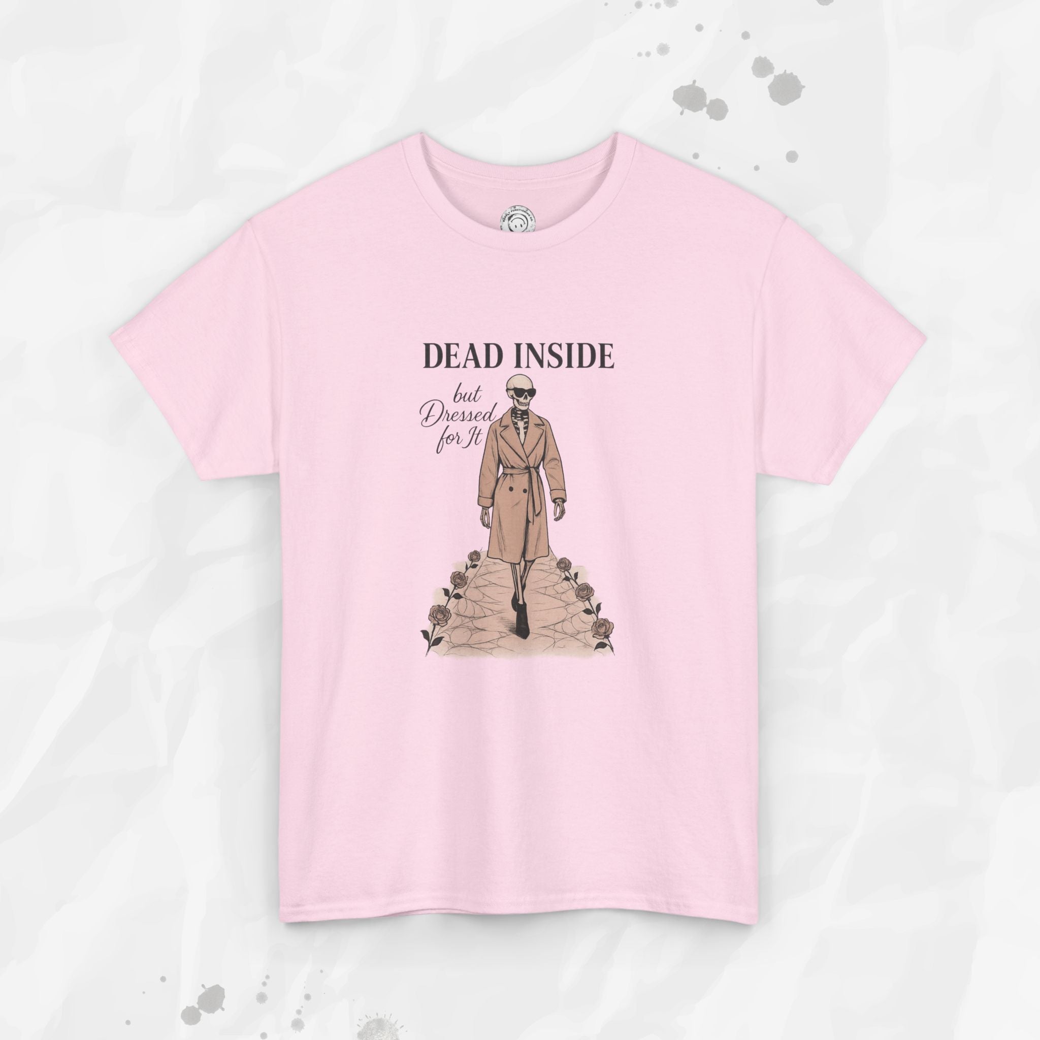 Dead Inside But Dressed for It - T-Shirt
