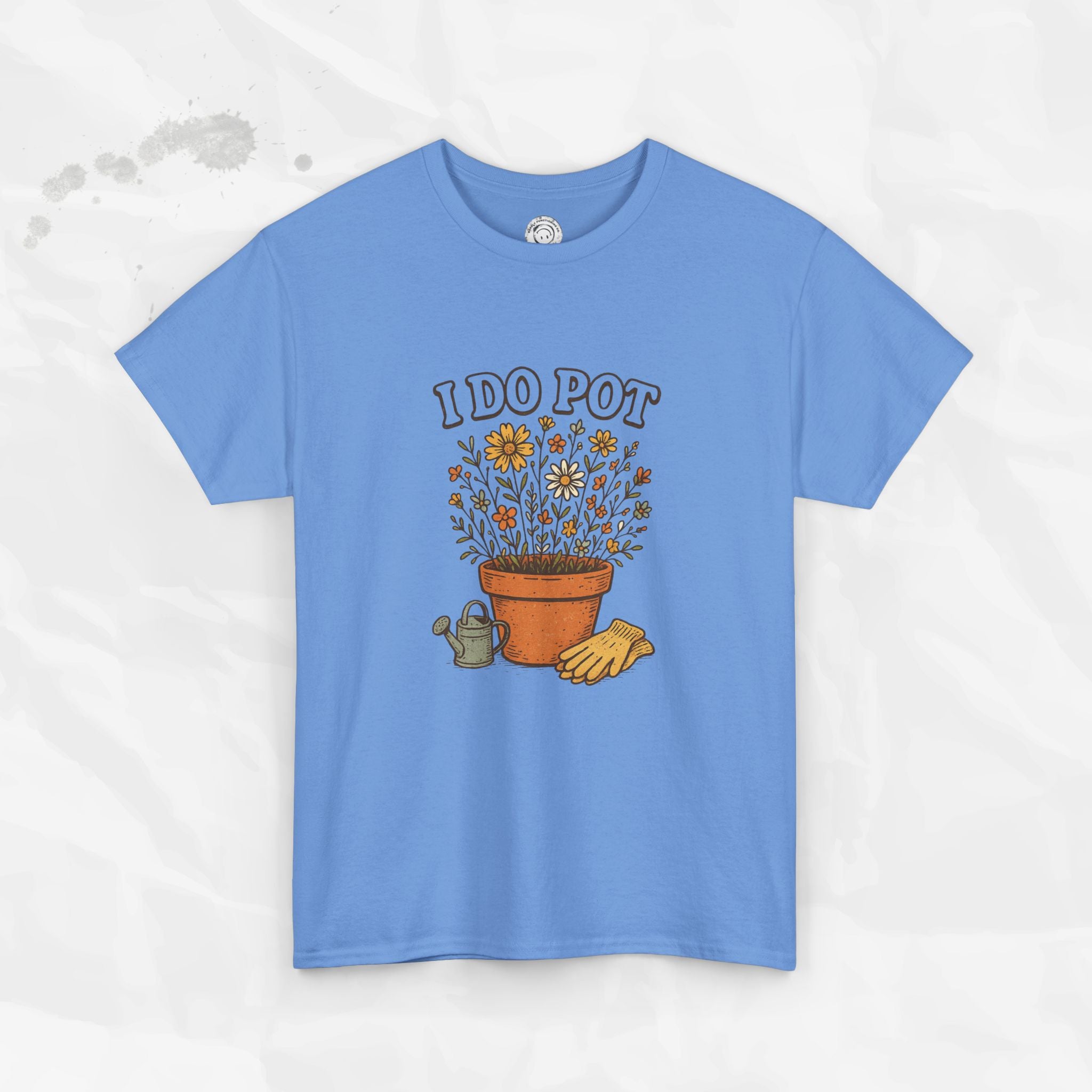 I Do Pot - T-Shirt