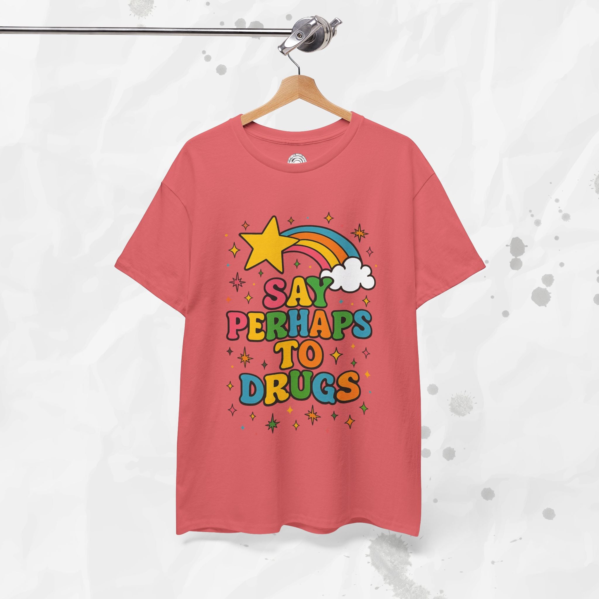 Say Perhaps To Drugs - T-Shirt