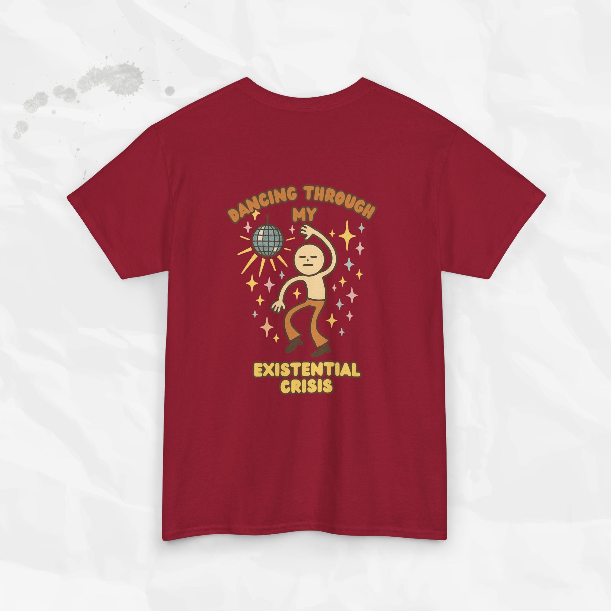 Dancing Through My Existential Crisis - T-Shirt