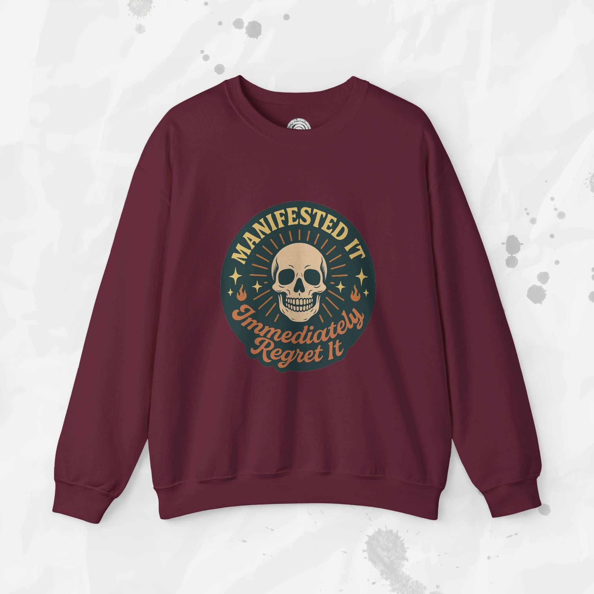 Manifested It, Immediately Regret It - Crewneck Sweatshirt