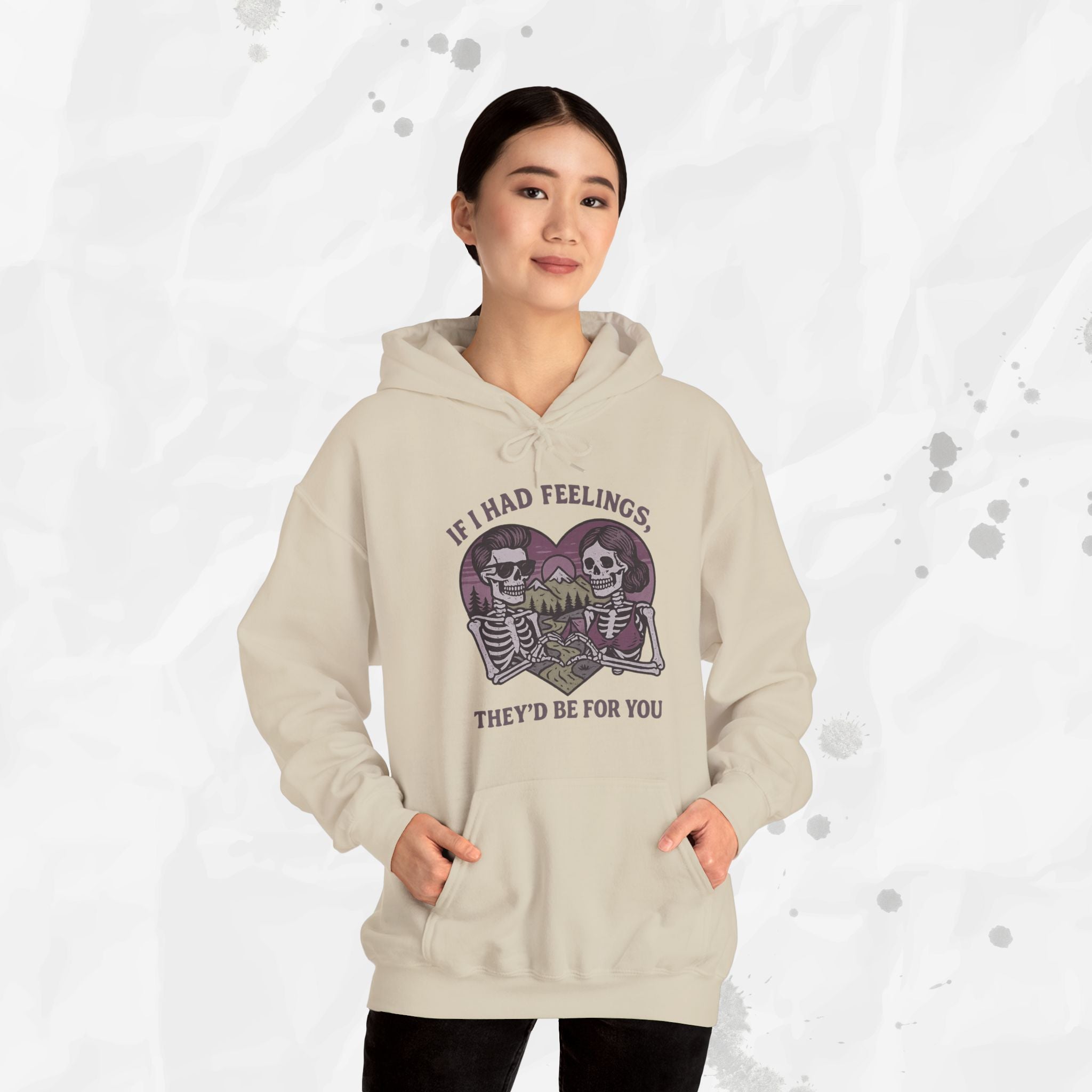 If I Had Feelings - Hoodie