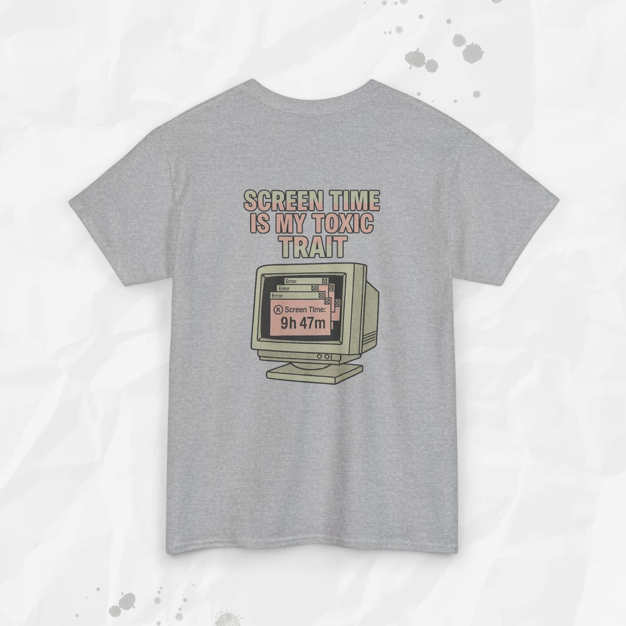 Screen Time Is My Toxic Trait - T-Shirt