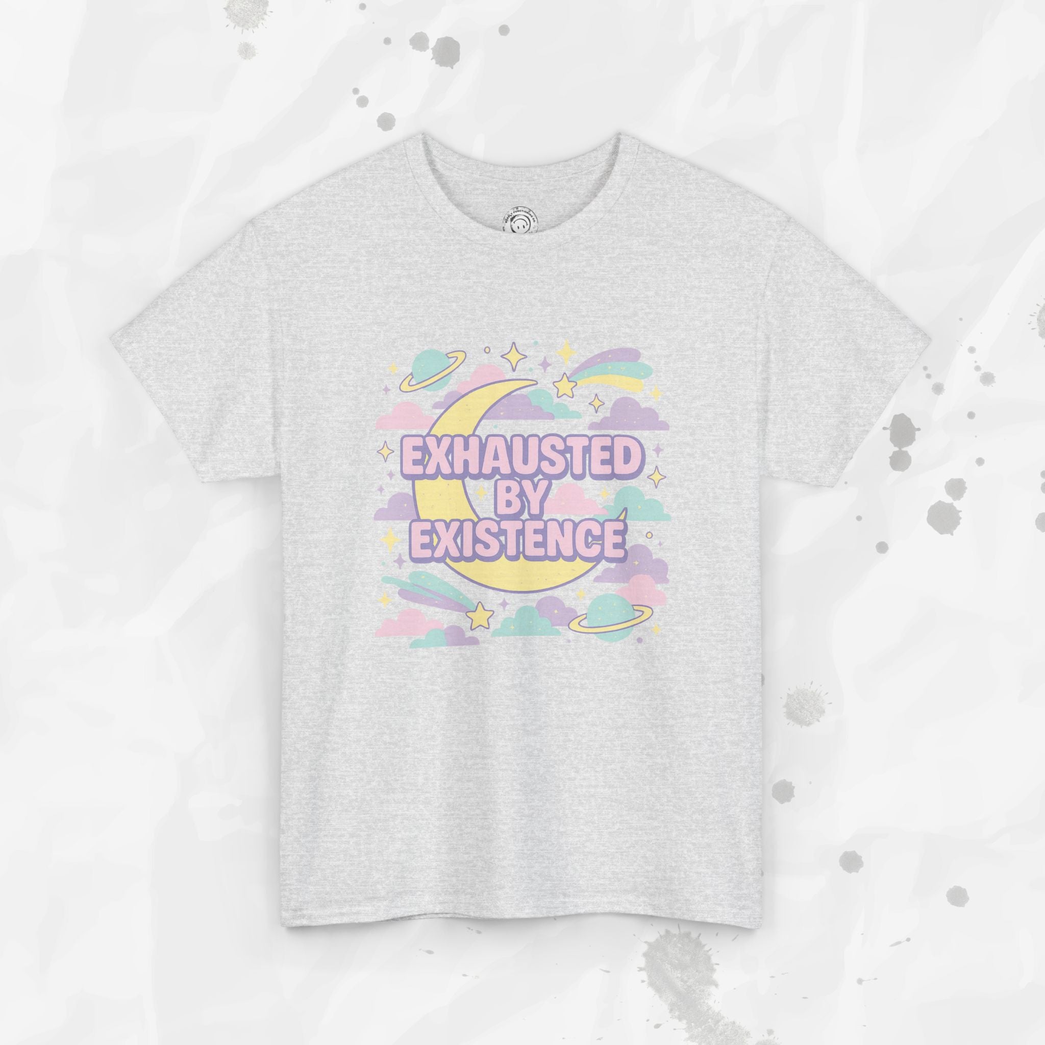 Exhausted by Existence - T-Shirt
