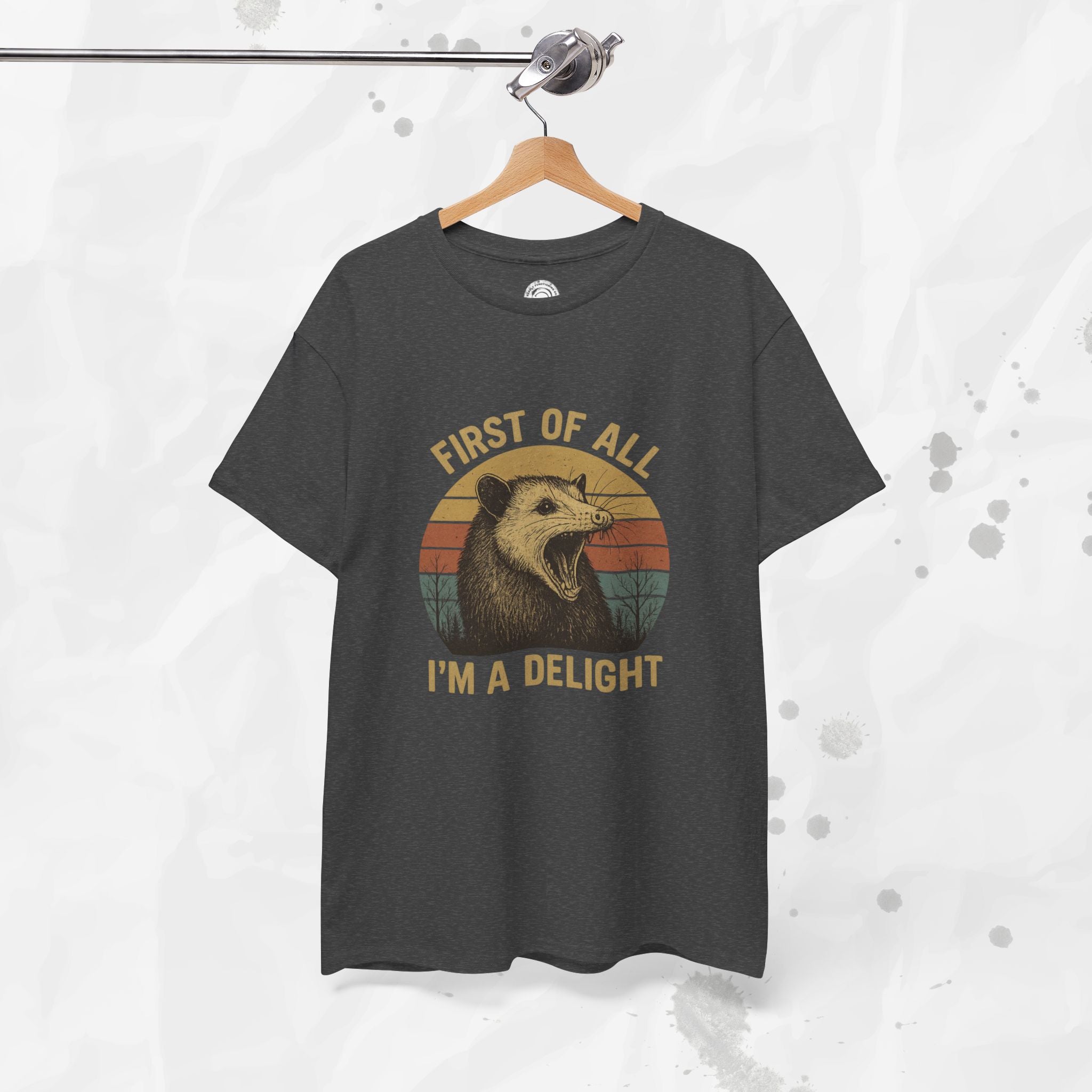 First of All I'm a Delight - T-Shirt