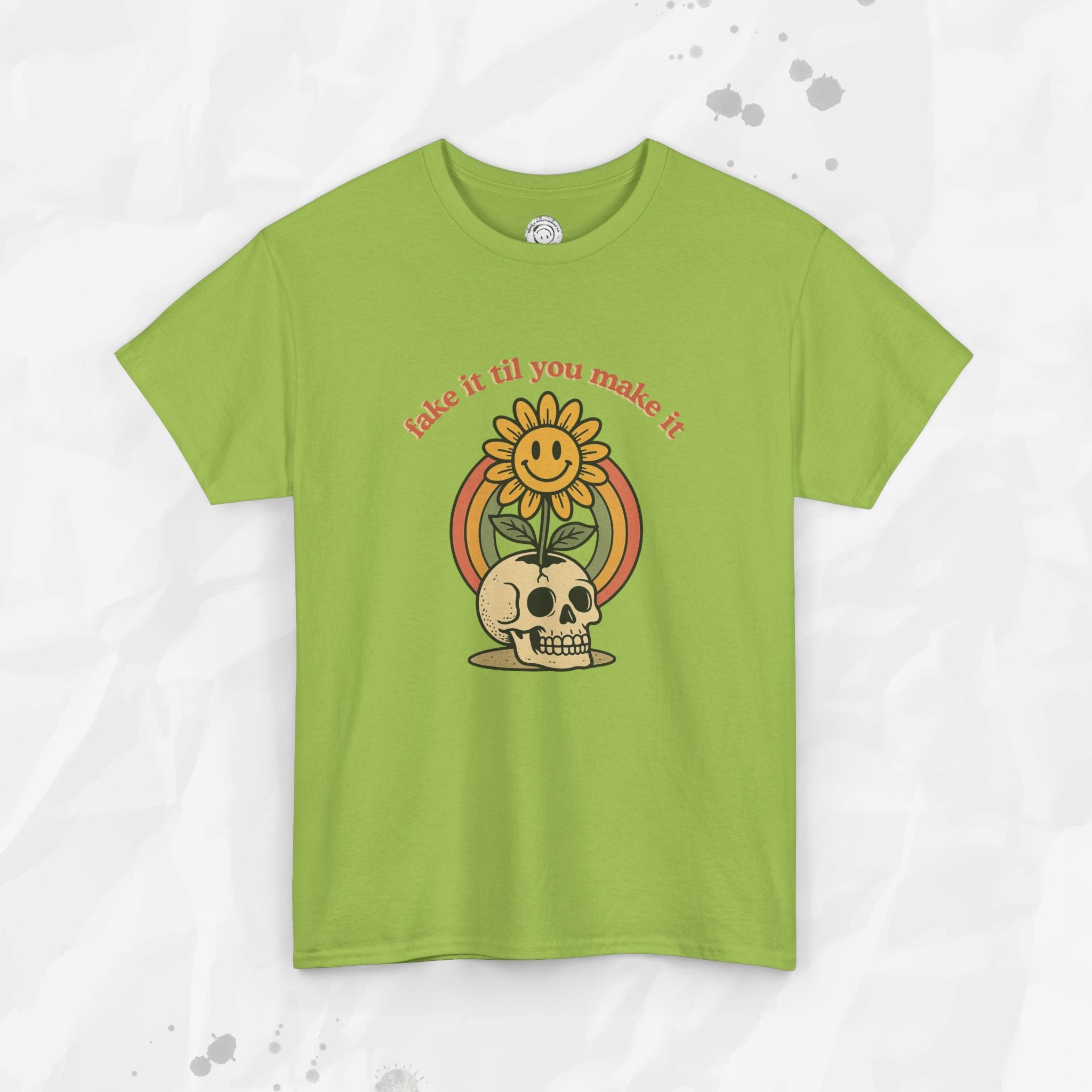 Fake It Til You Make It – T-Shirt