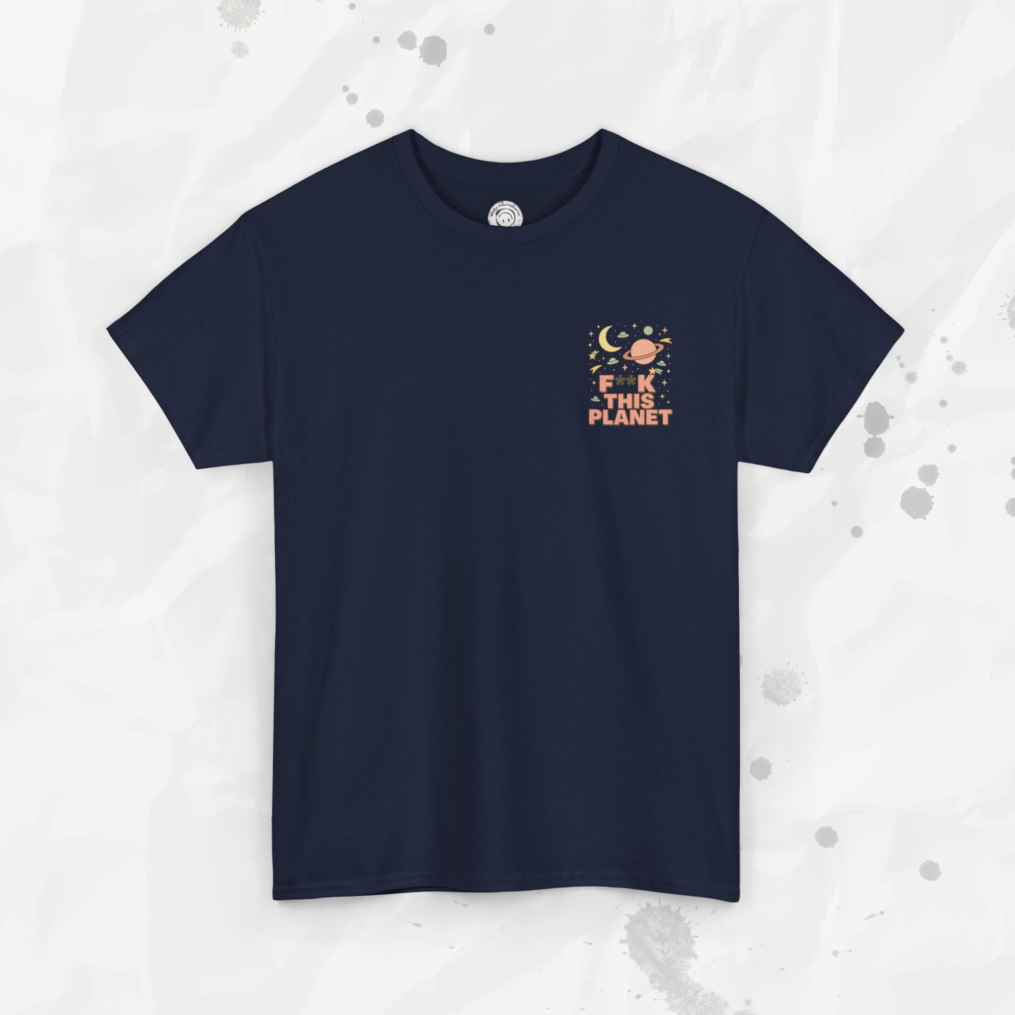 F*ck This Planet - T-Shirt