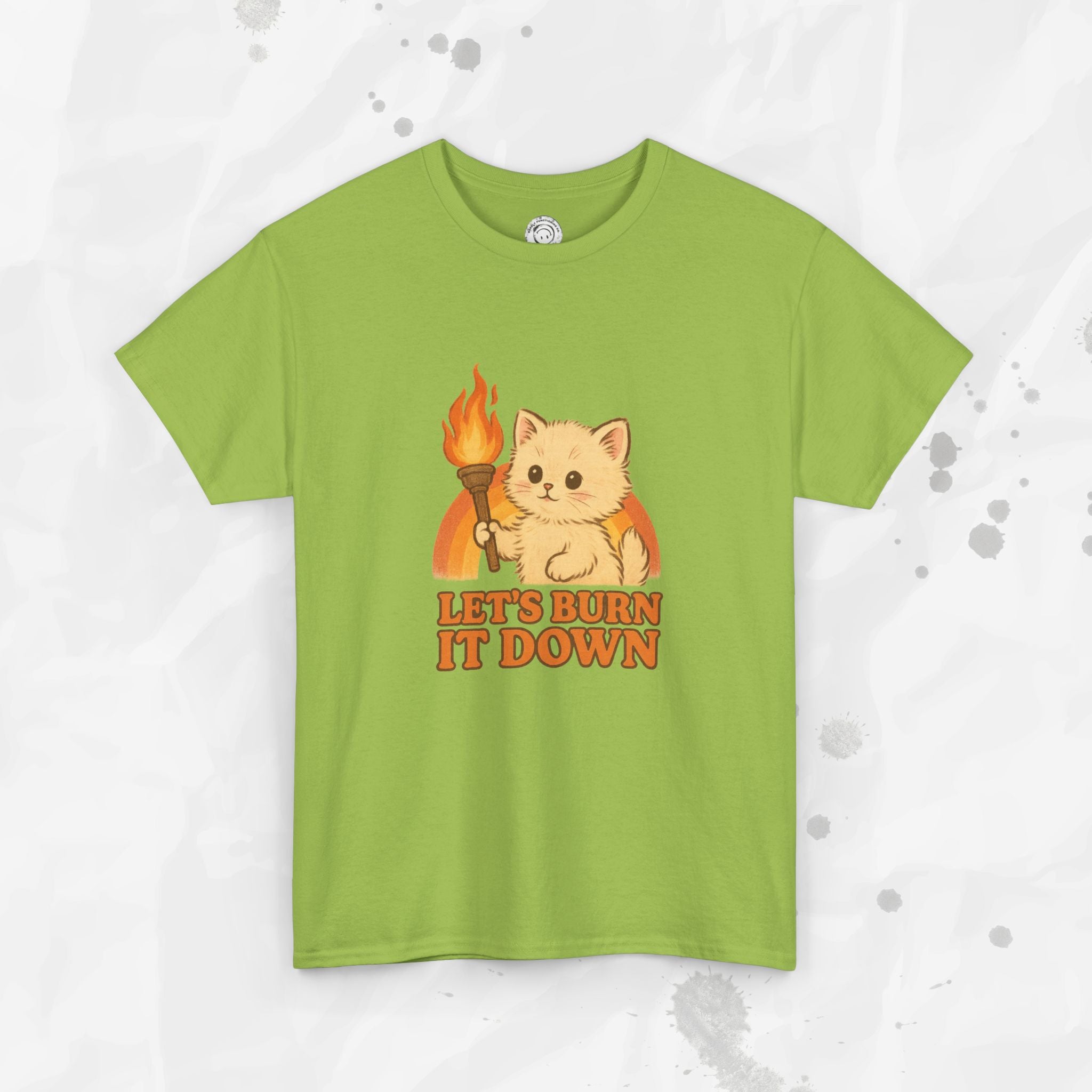 Let’s Burn It Down – T-Shirt