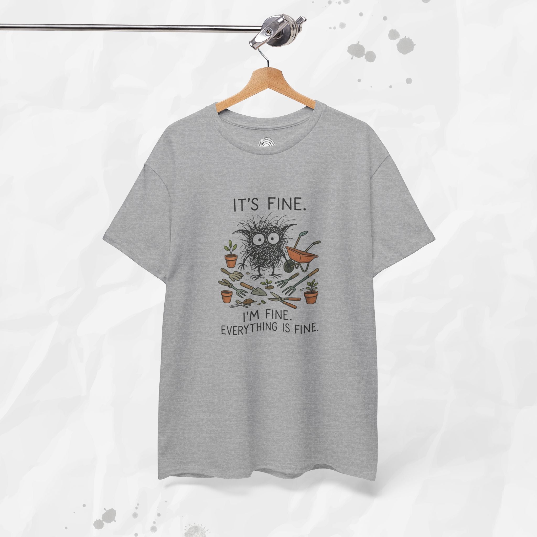 It's Fine. I'm Fine. Everything is Fine. - T-Shirt