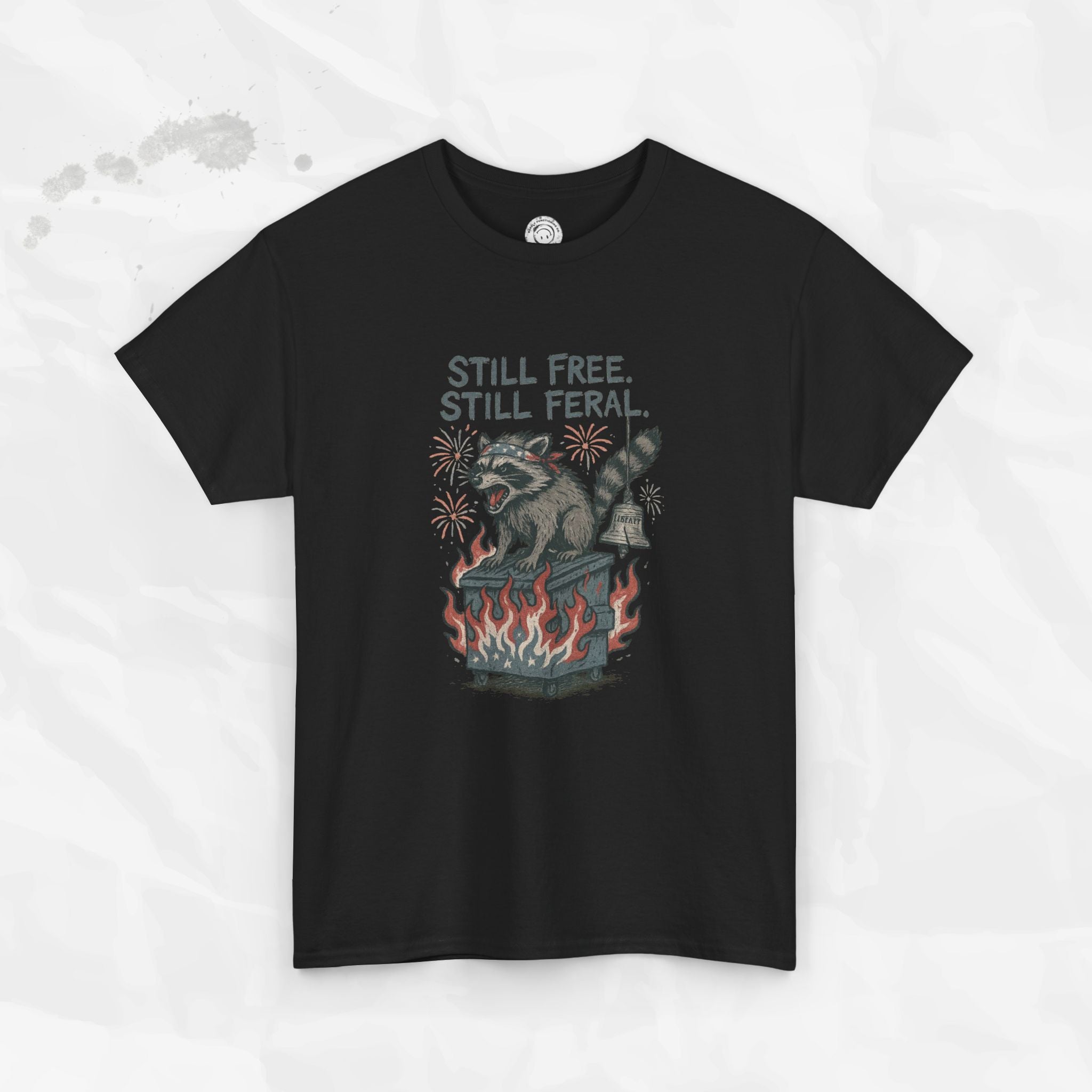 Still Free. Still Feral. - T-Shirt