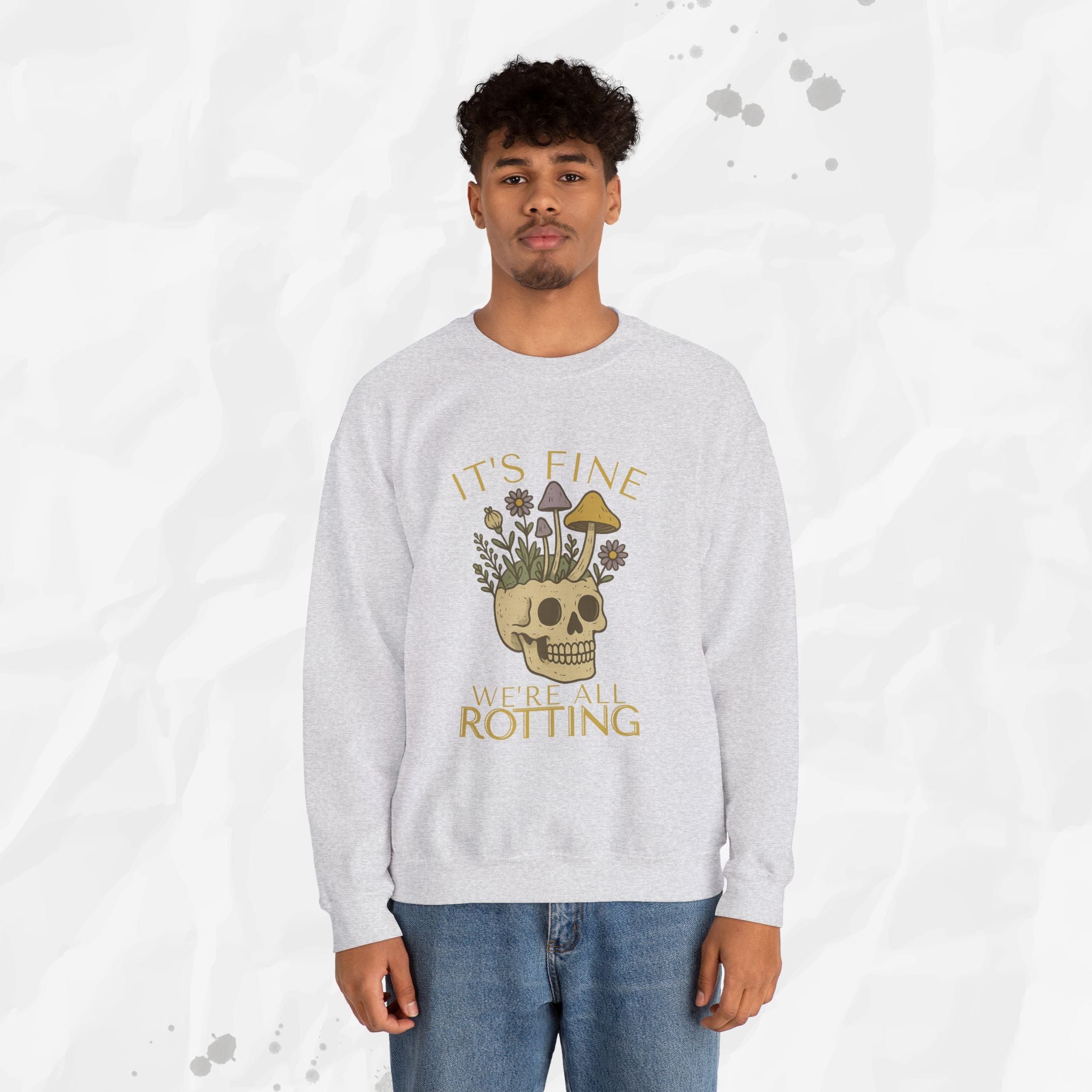 It's Fine We're All Rotting - Crewneck Sweatshirt