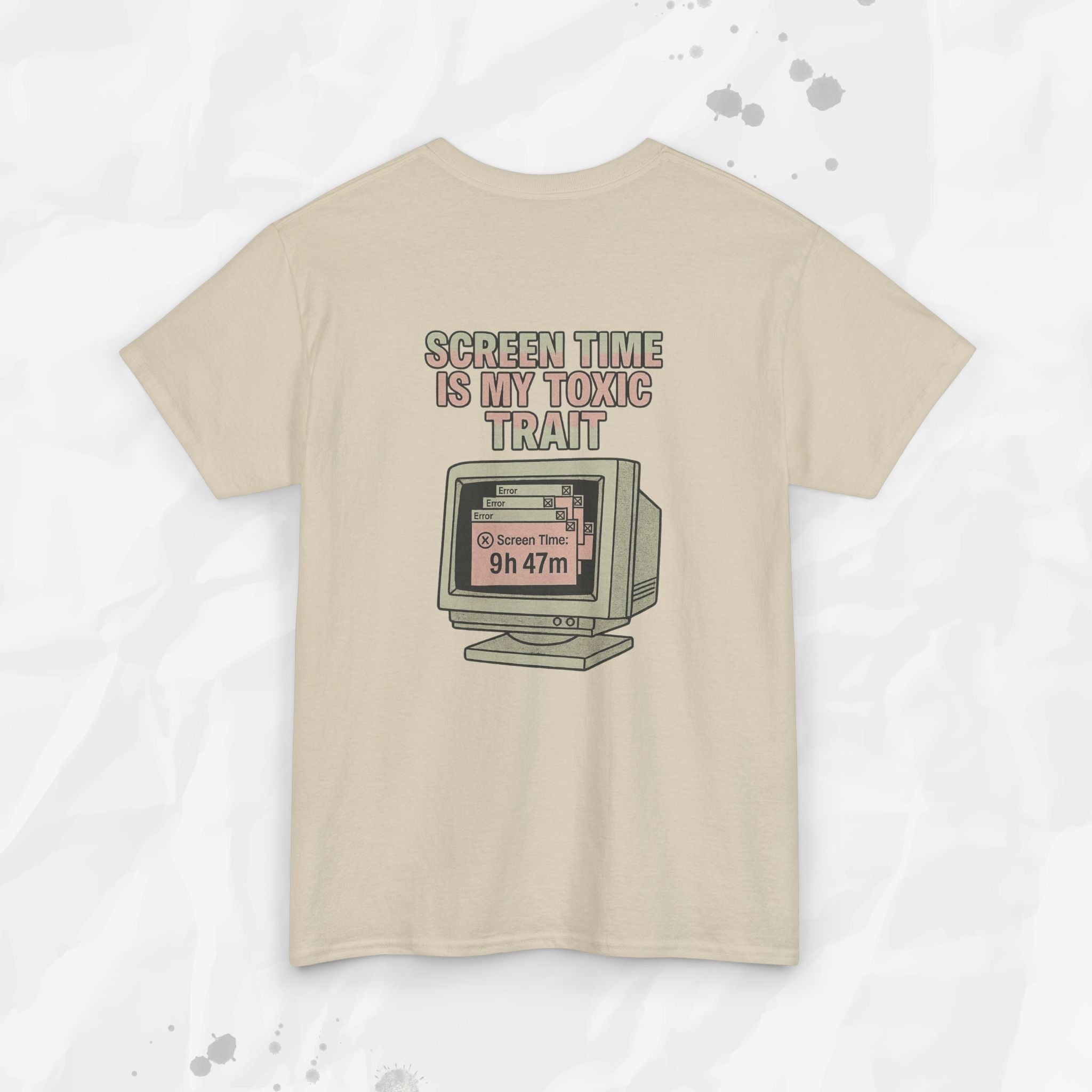 Screen Time Is My Toxic Trait - T-Shirt