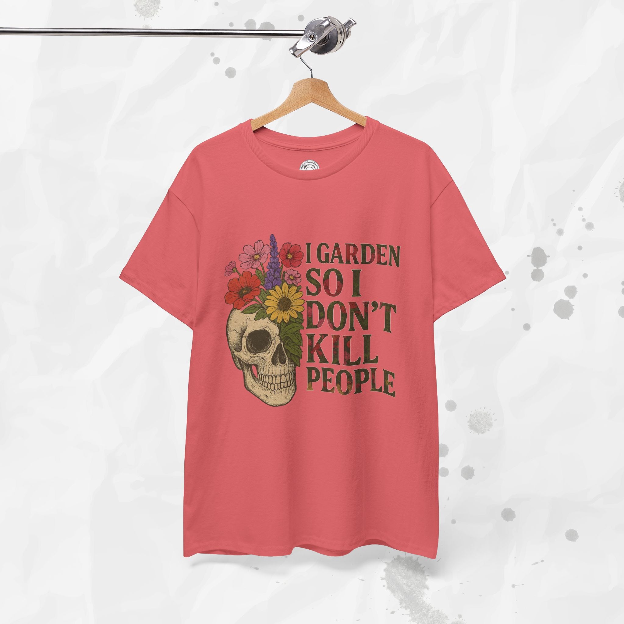 I Garden So I Don't Kill People - T-Shirt