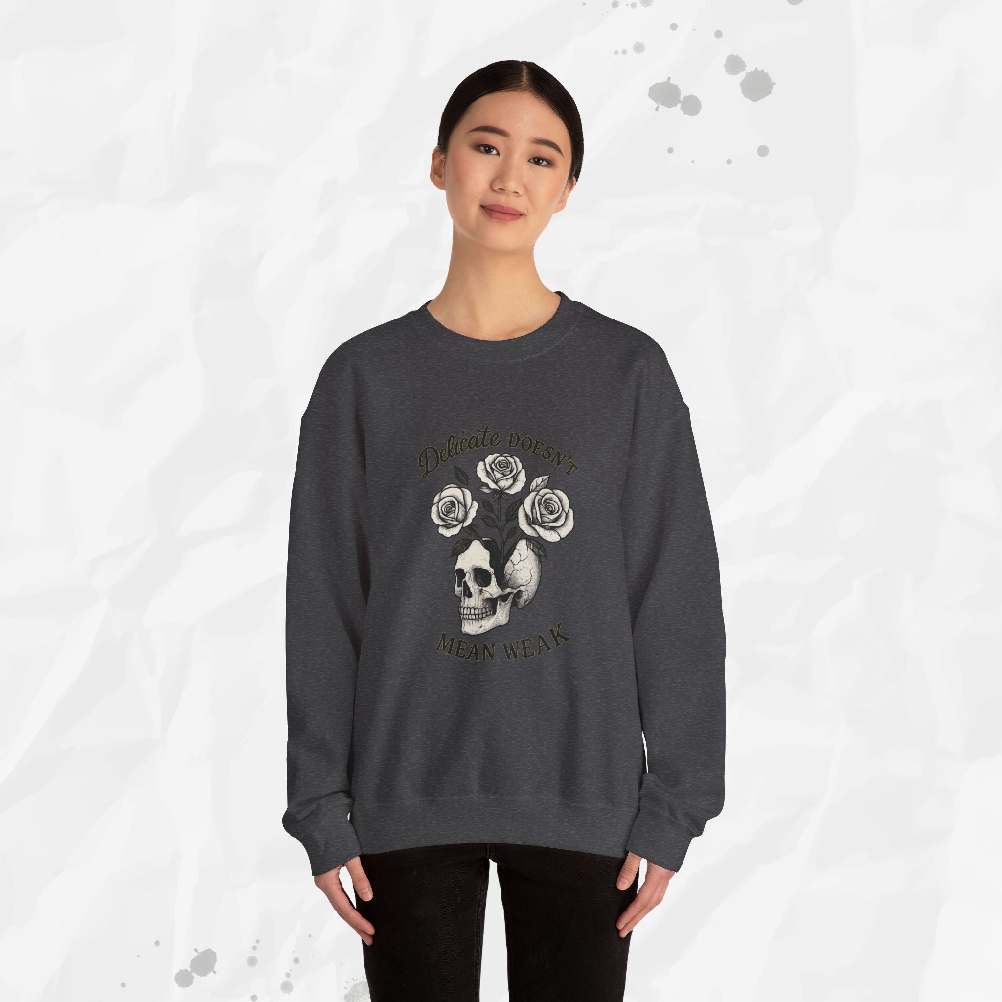 Delicate Doesnt Mean Weak - Crewneck Sweatshirt