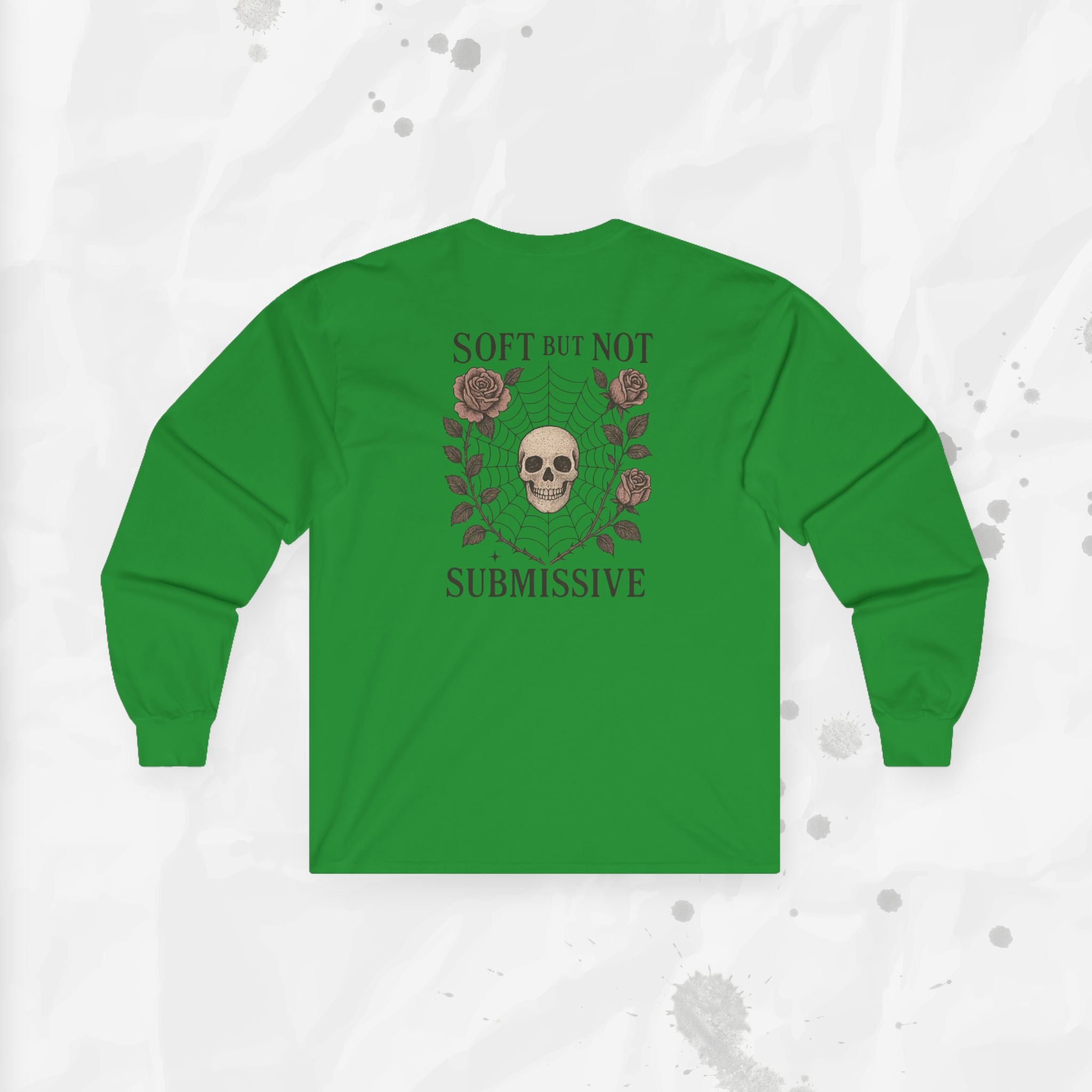 Soft But Not Submissive - Long Sleeve T-Shirt