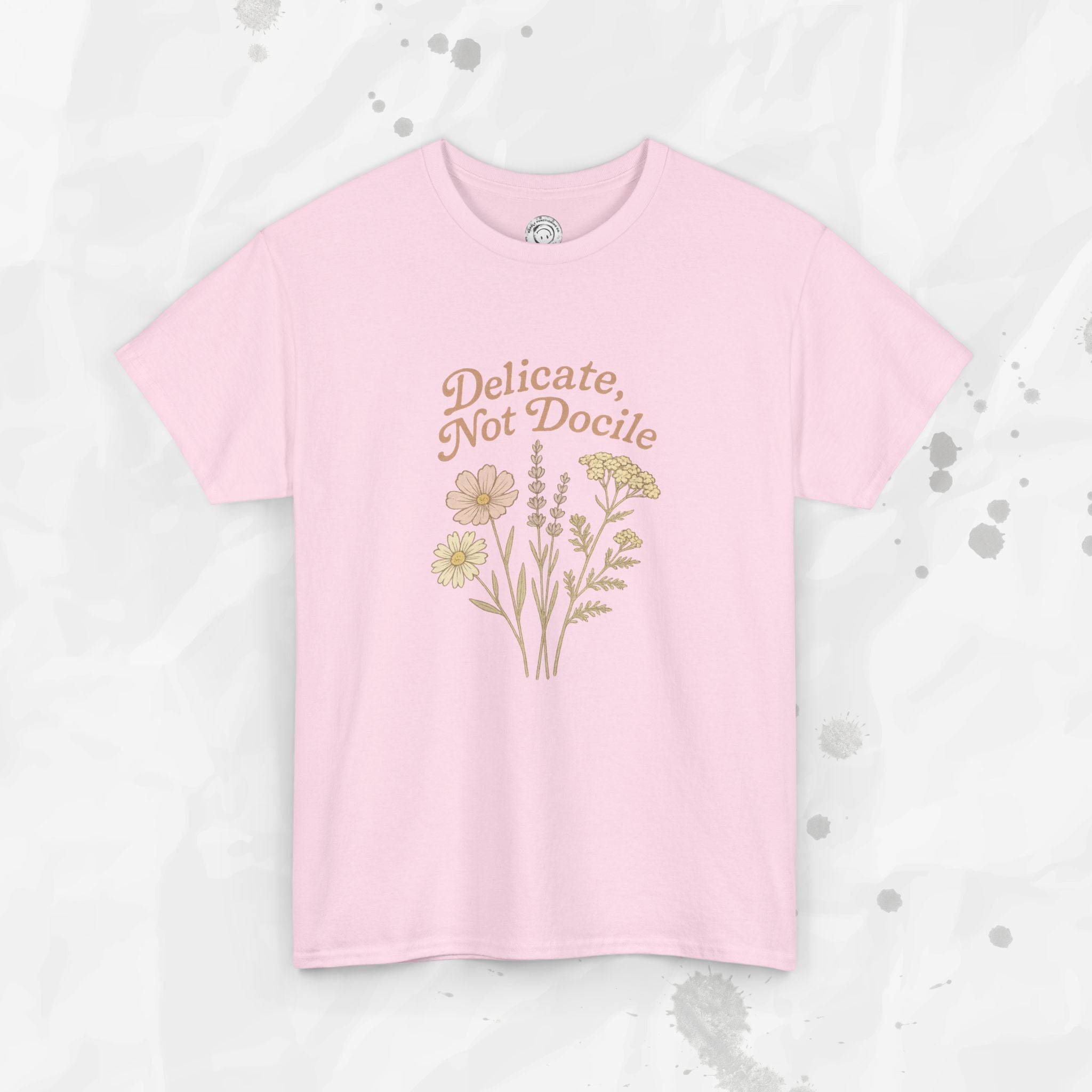 Delicate, Not Docile - T-Shirt