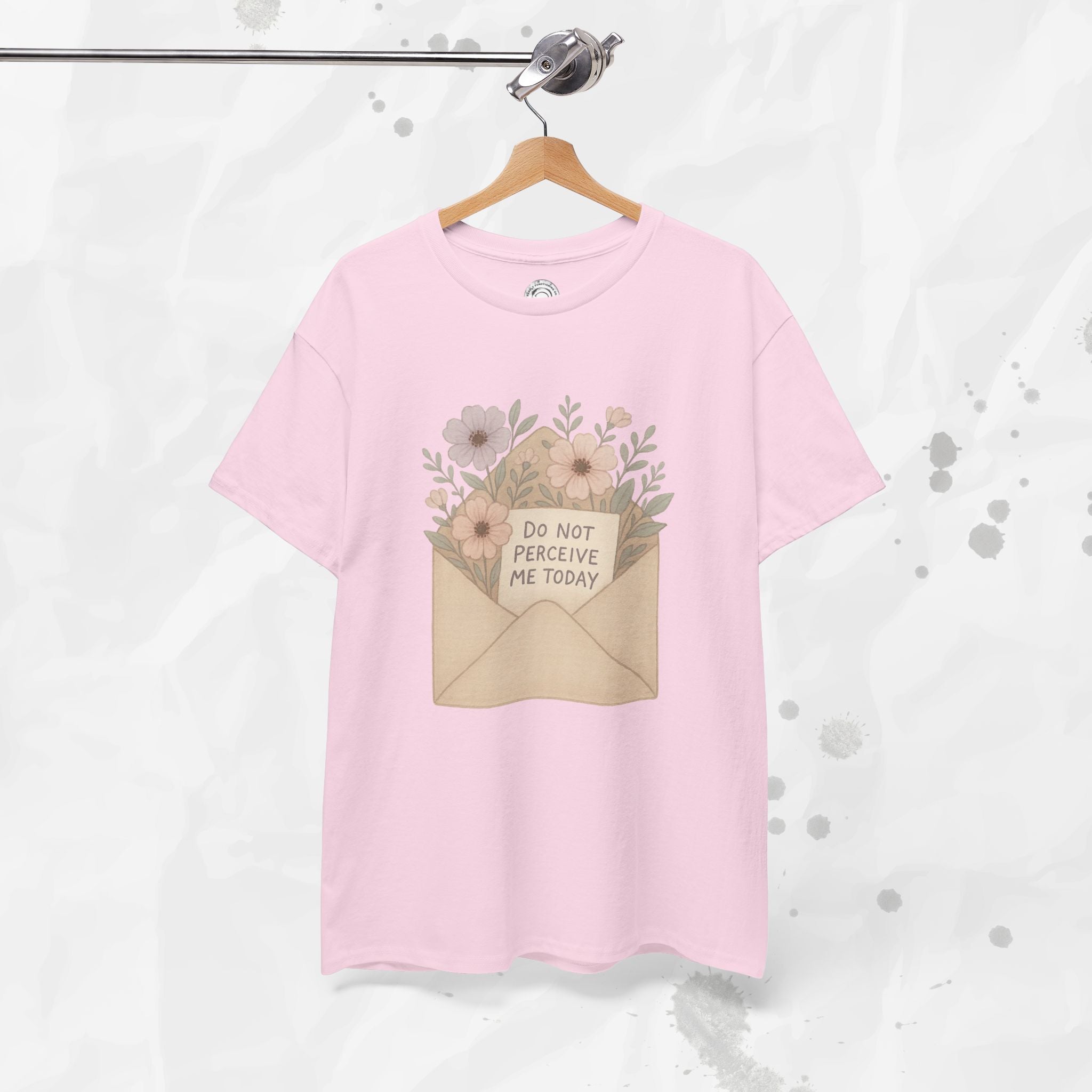 Do Not Perceive Me Today - T-Shirt