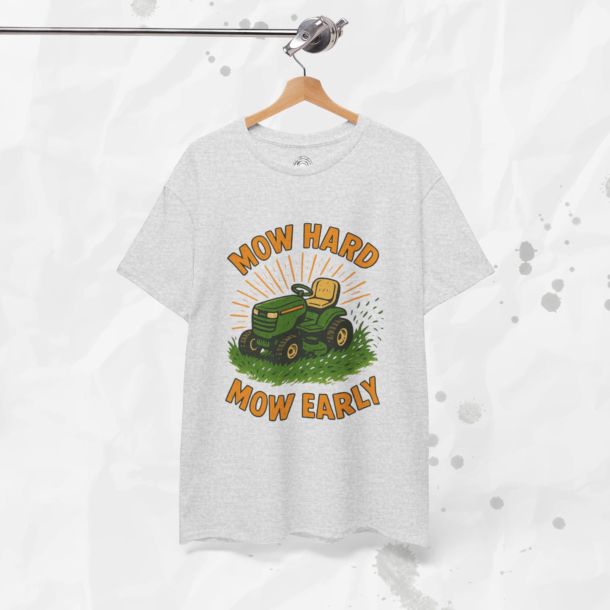 Mow Hard Mow Early - T-Shirt
