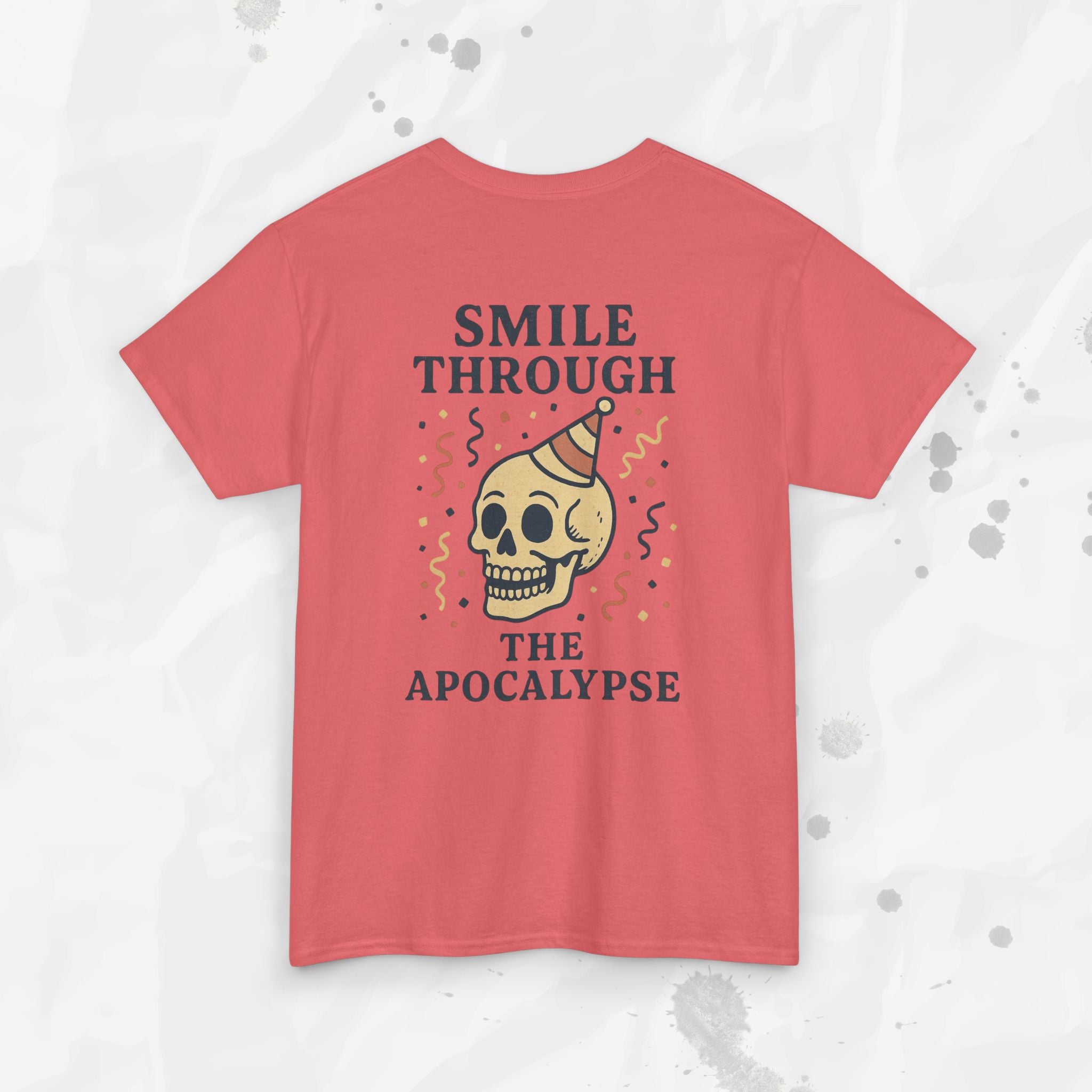 Smile Through the Apocalypse - T-Shirt