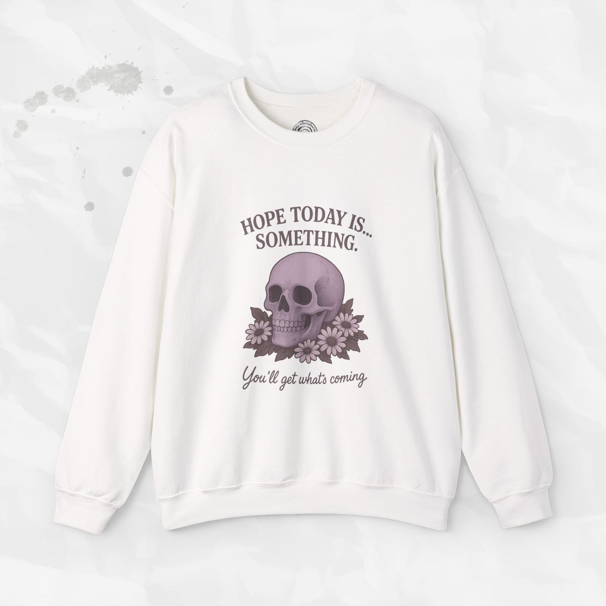 Hope Today is... Something - Crewneck Sweatshirt